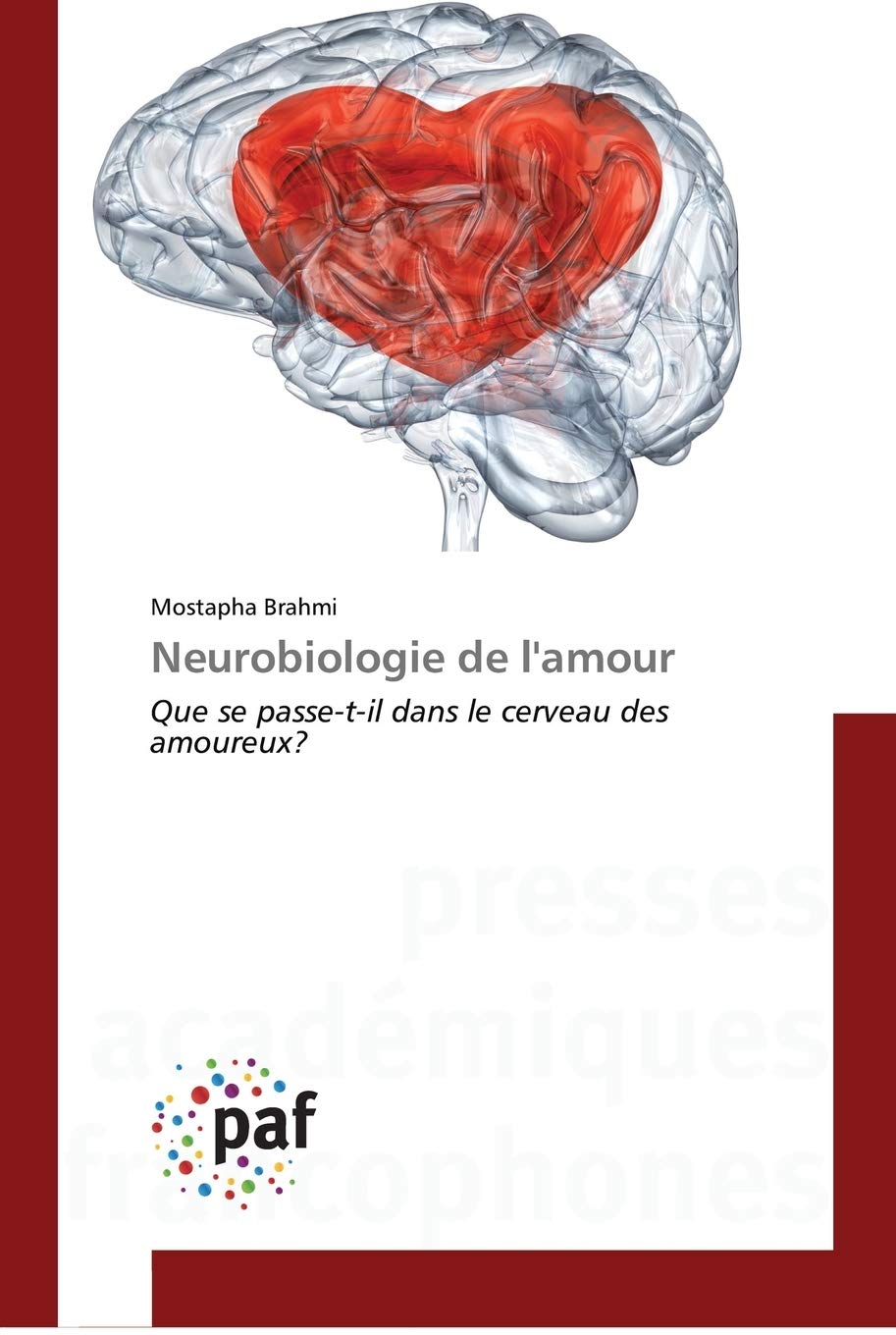 Neurobiologie de l'amour: Que se passe-t-il dans le cerveau des amoureux? book