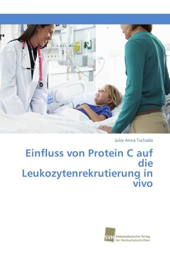 Einfluss von Protein C auf die Leukozytenrekrutierung in vivo Medicine