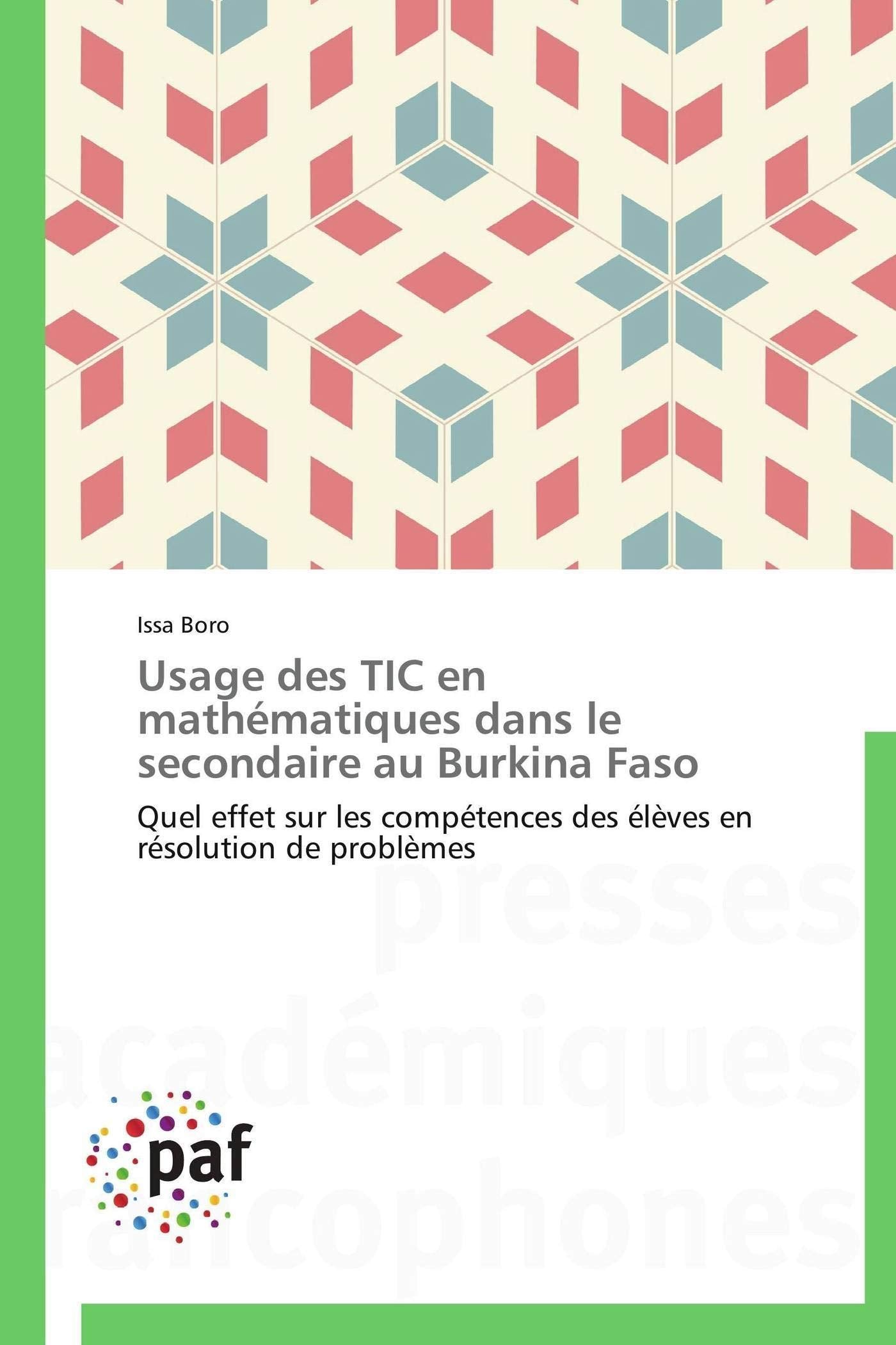 Usage des TIC en mathématiques dans le secondaire au Burkina Faso: Quel effet sur les compétences des élèves en résolution de problèmes book