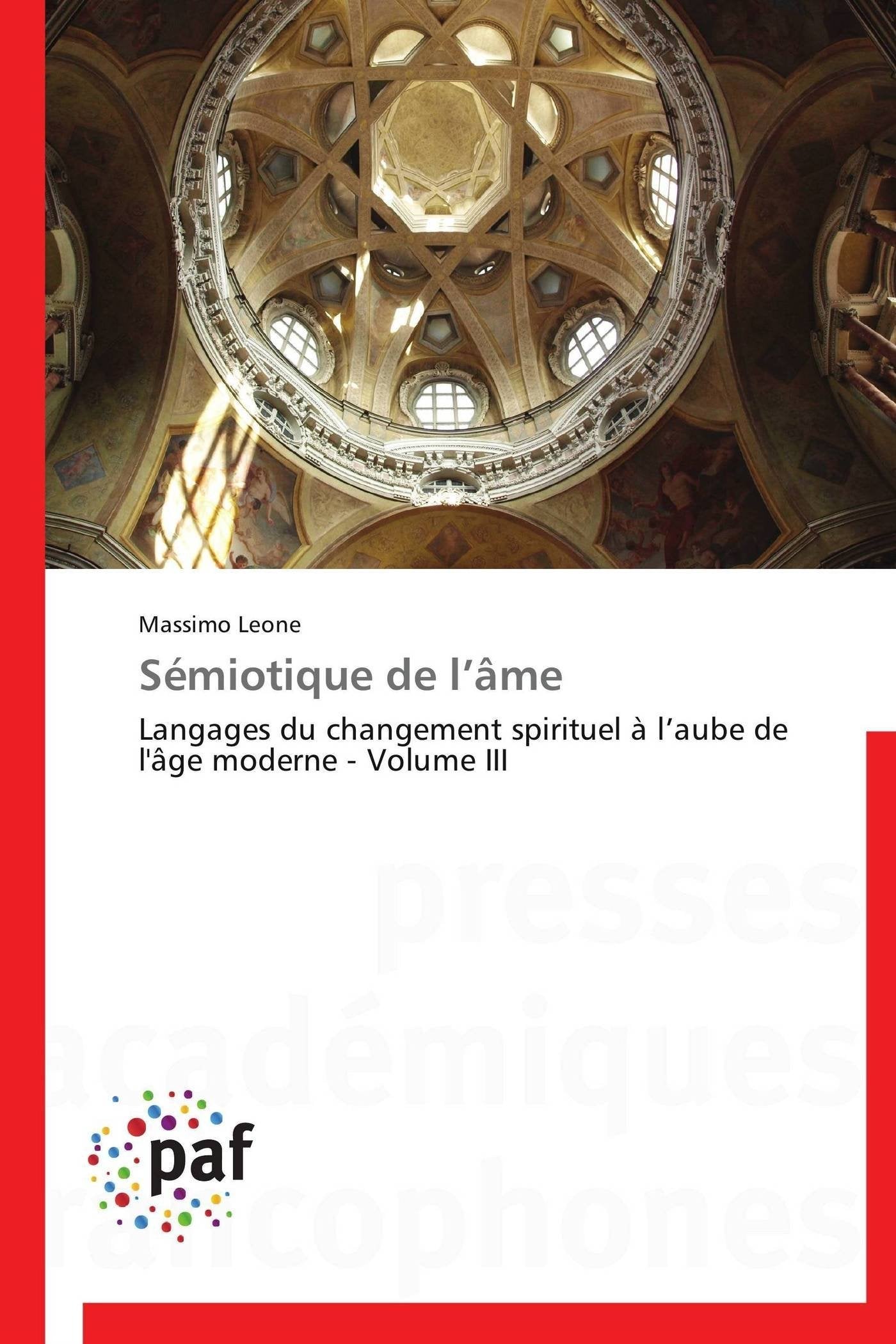 Sémiotique de l’âme: Langages du changement spirituel à l’aube de l'âge moderne - Volume III book