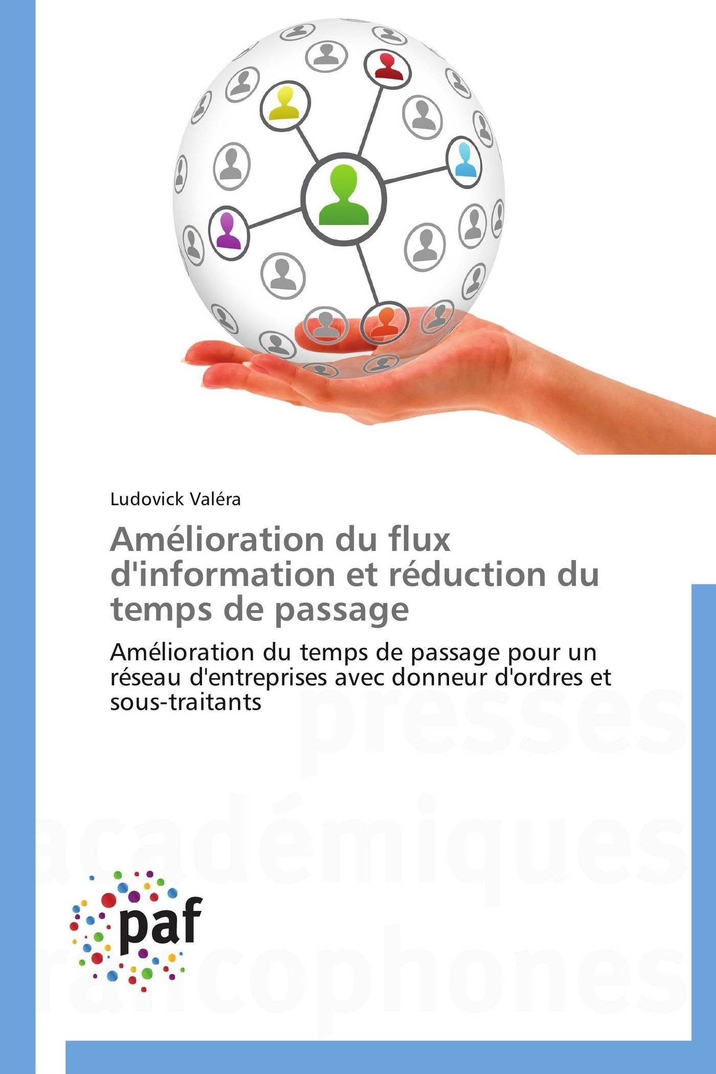 Amélioration du flux d'information et réduction du temps de passage: Amélioration du temps de passage pour un réseau d'entreprises avec donneur d'ordres et sous-traitants book