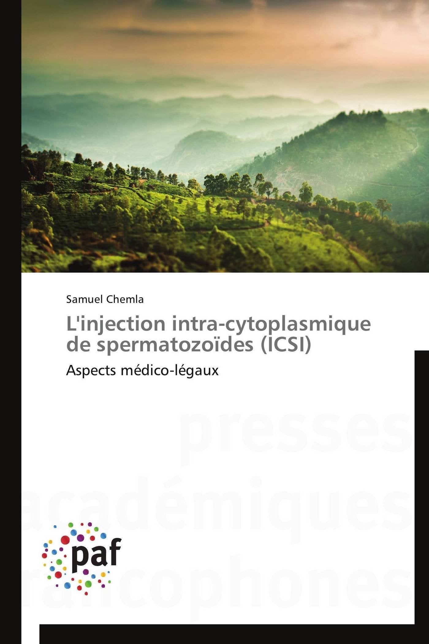 L'injection intra-cytoplasmique de spermatozoïdes (ICSI): Aspects médico-légaux book