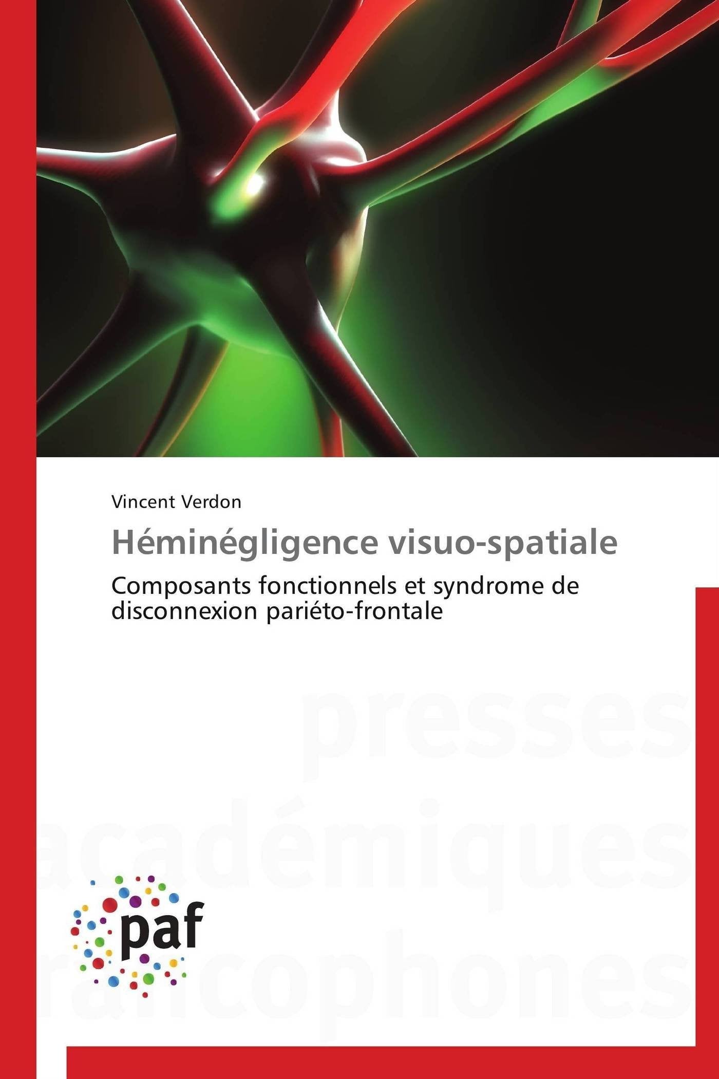 Héminégligence visuo-spatiale: Composants fonctionnels et syndrome de disconnexion pariéto-frontale book