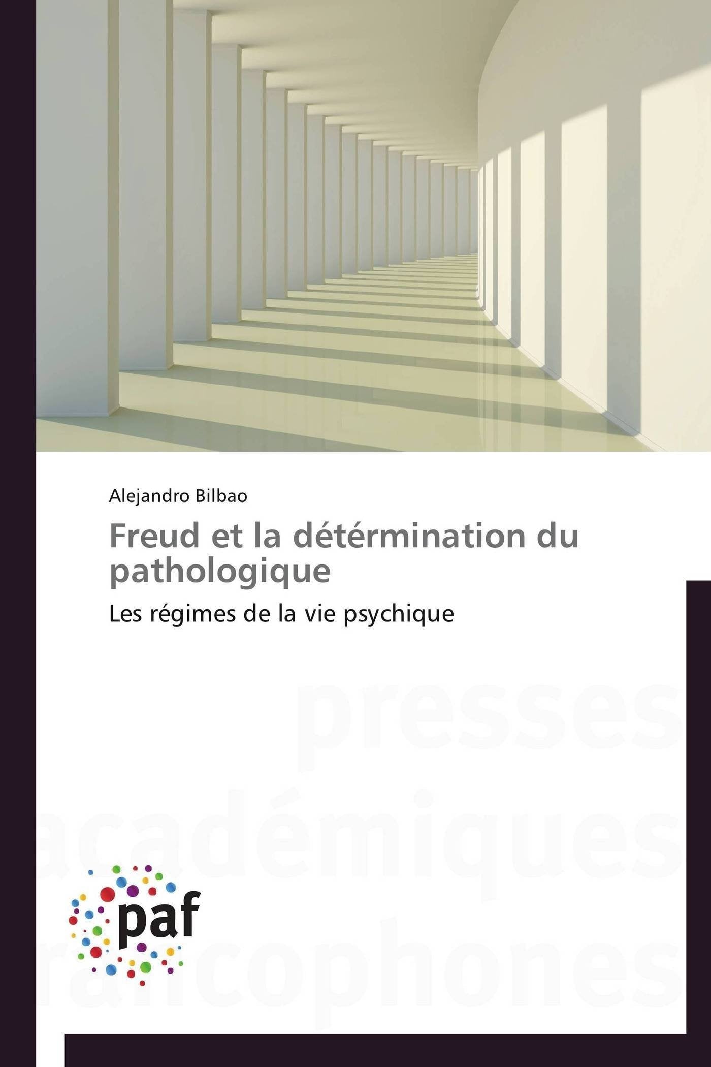 Freud et la détérmination du pathologique: Les régimes de la vie psychique book