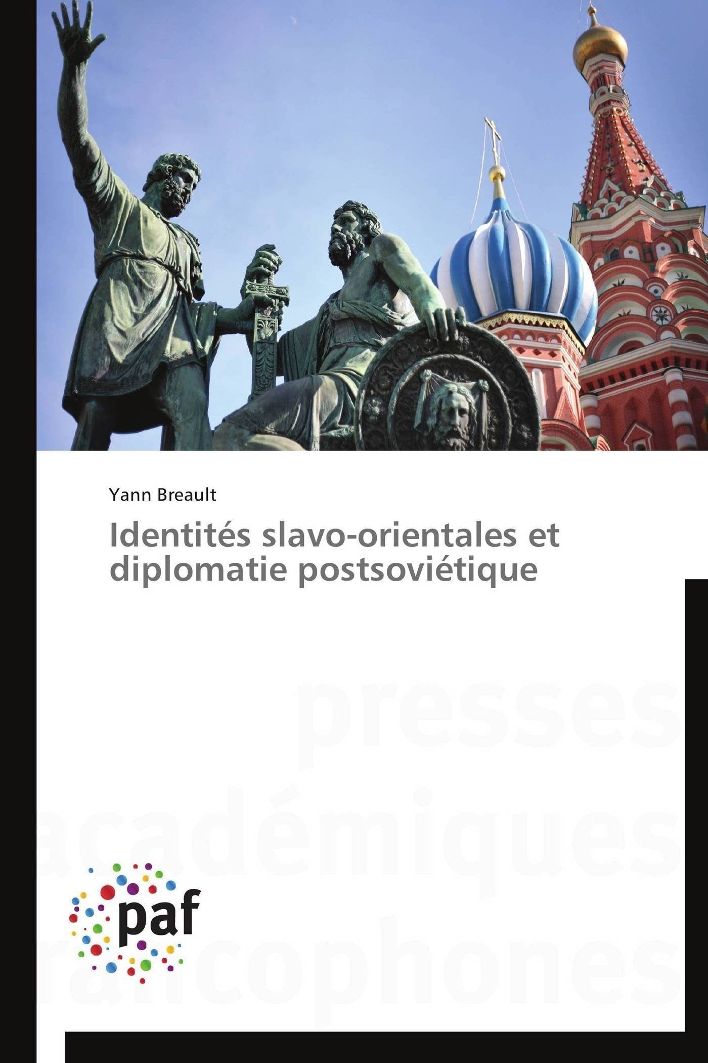 Identités slavo-orientales et diplomatie postsoviétique book