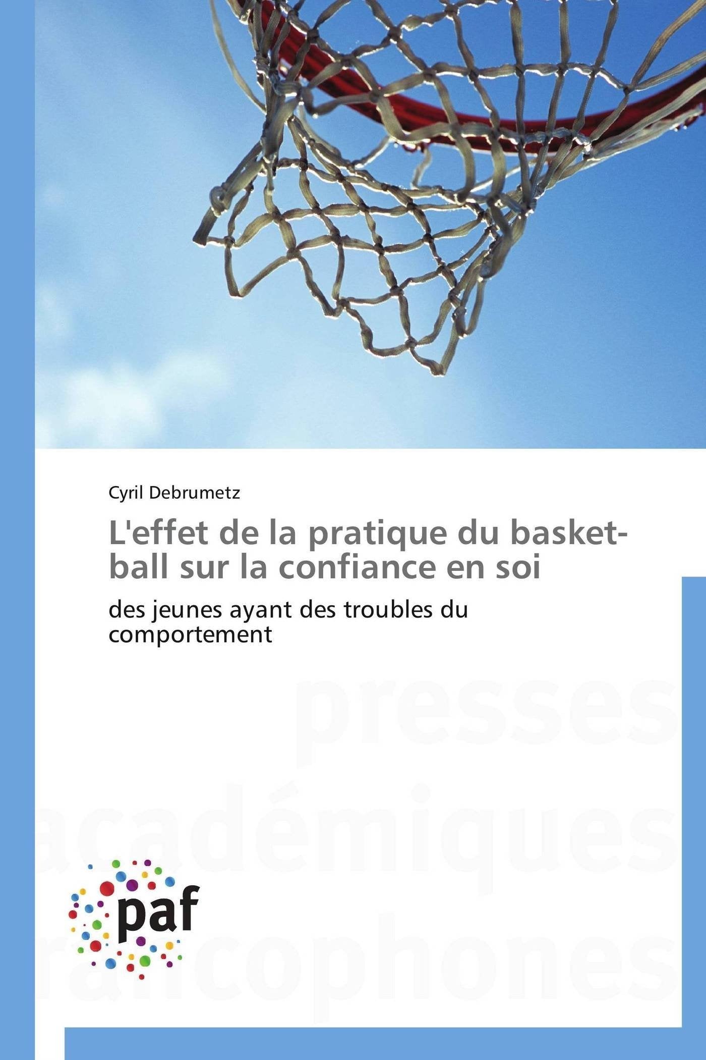 L'effet de la pratique du basket-ball sur la confiance en soi: des jeunes ayant des troubles du comportement book