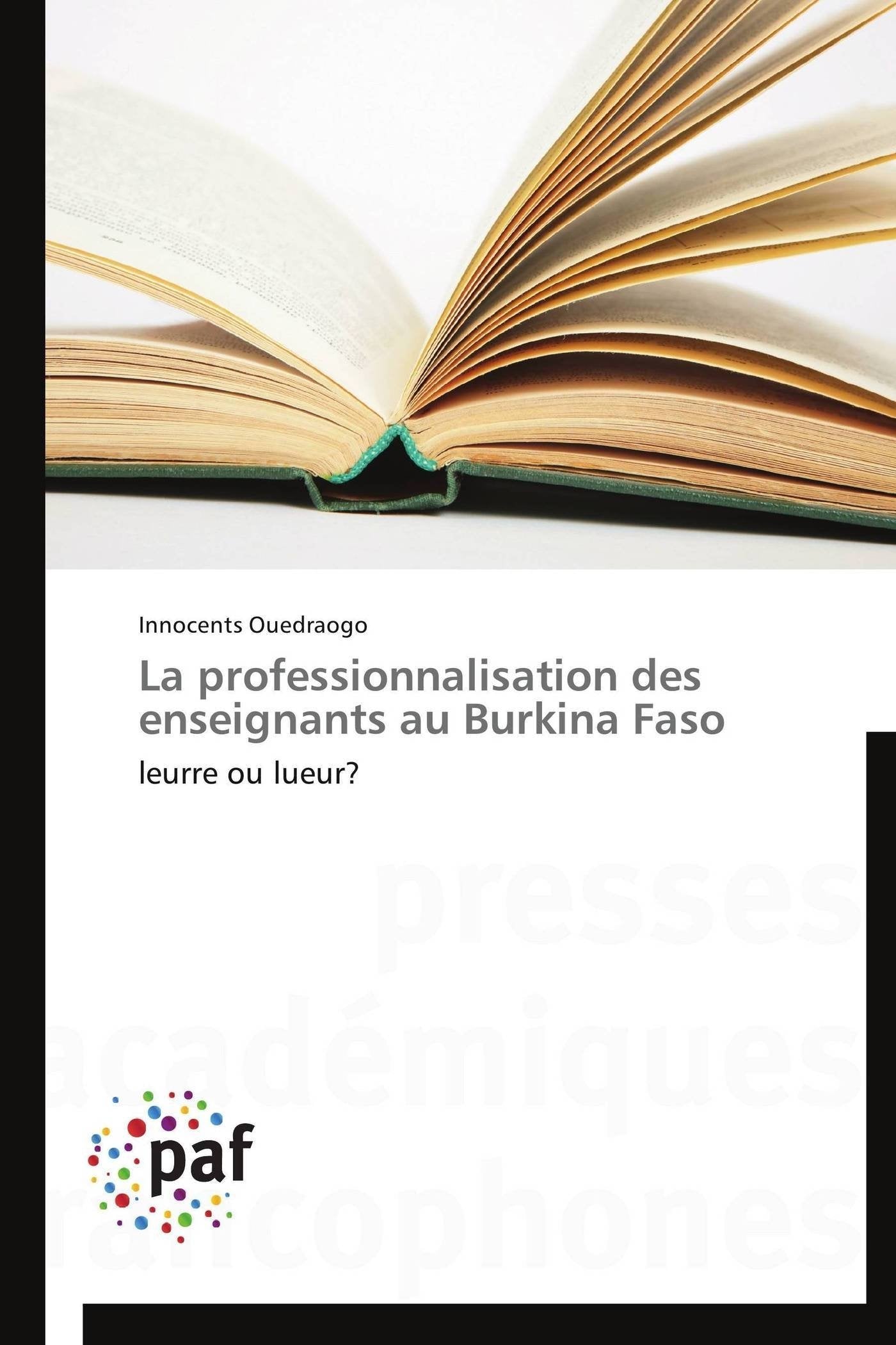 La professionnalisation des enseignants au Burkina Faso: leurre ou lueur? book