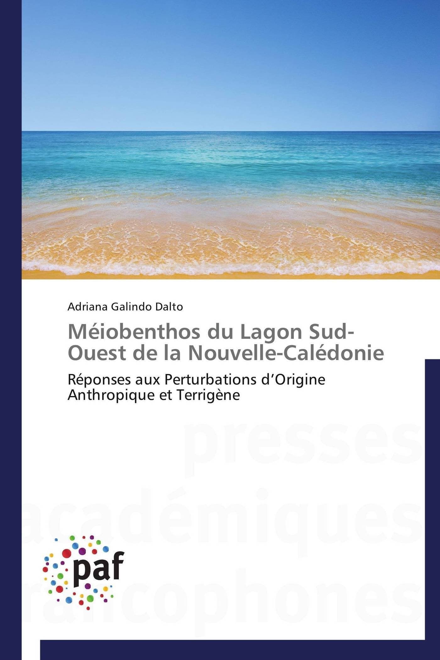 Méiobenthos du Lagon Sud-Ouest de la Nouvelle-Calédonie: Réponses aux Perturbations d’Origine Anthropique et Terrigène book