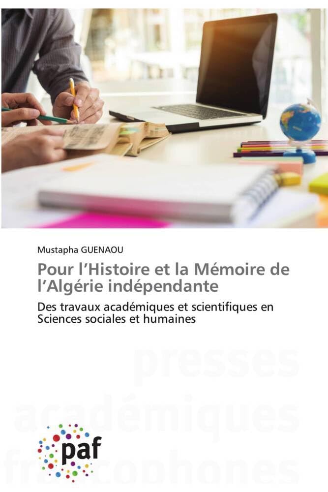 Pour l'Histoire et la Mémoire de l'Algérie indépendante: Des travaux académiques et scientifiques en Sciences sociales et humaines book