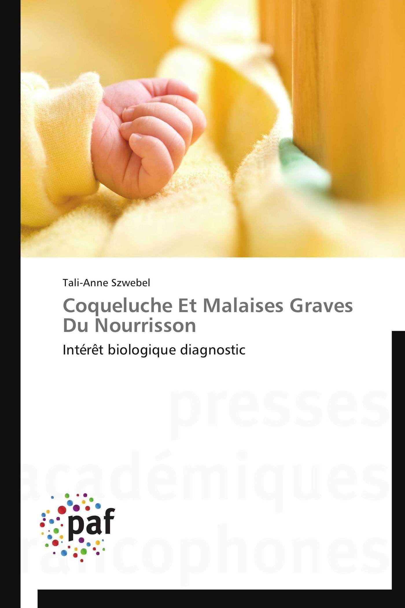 Coqueluche Et Malaises Graves Du Nourrisson: Intérêt biologique diagnostic book