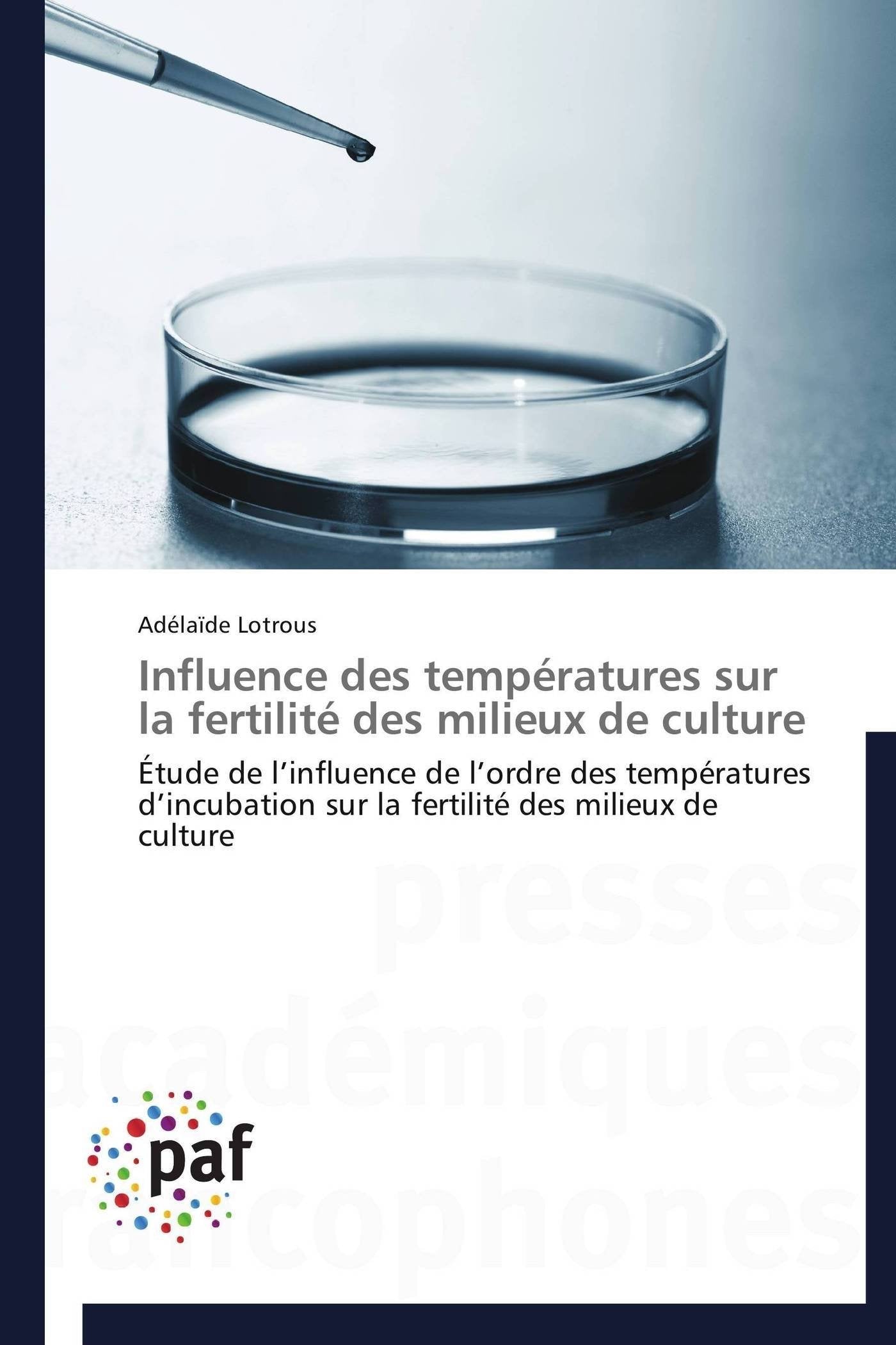 Influence des températures sur la fertilité des milieux de culture: Étude de l’influence de l’ordre des températures d’incubation sur la fertilité des milieux de culture book