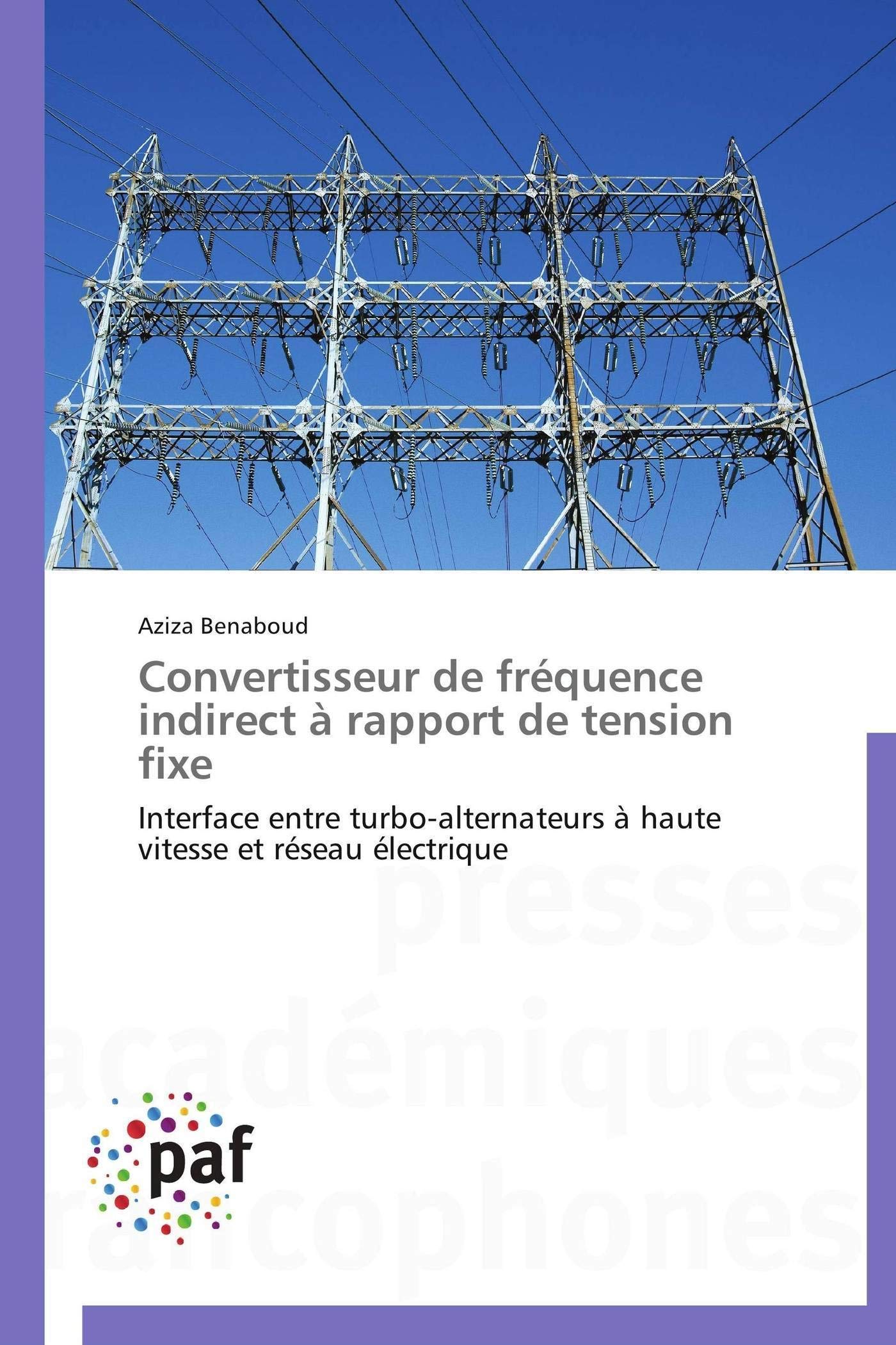 Convertisseur de fréquence indirect à rapport de tension fixe: Interface entre turbo-alternateurs à haute vitesse et réseau électrique book