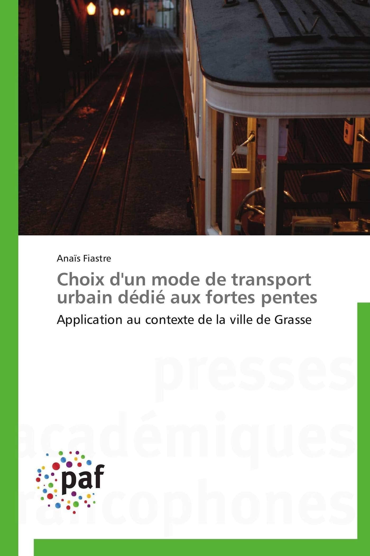 Choix d'un mode de transport urbain dédié aux fortes pentes: Application au contexte de la ville de Grasse book