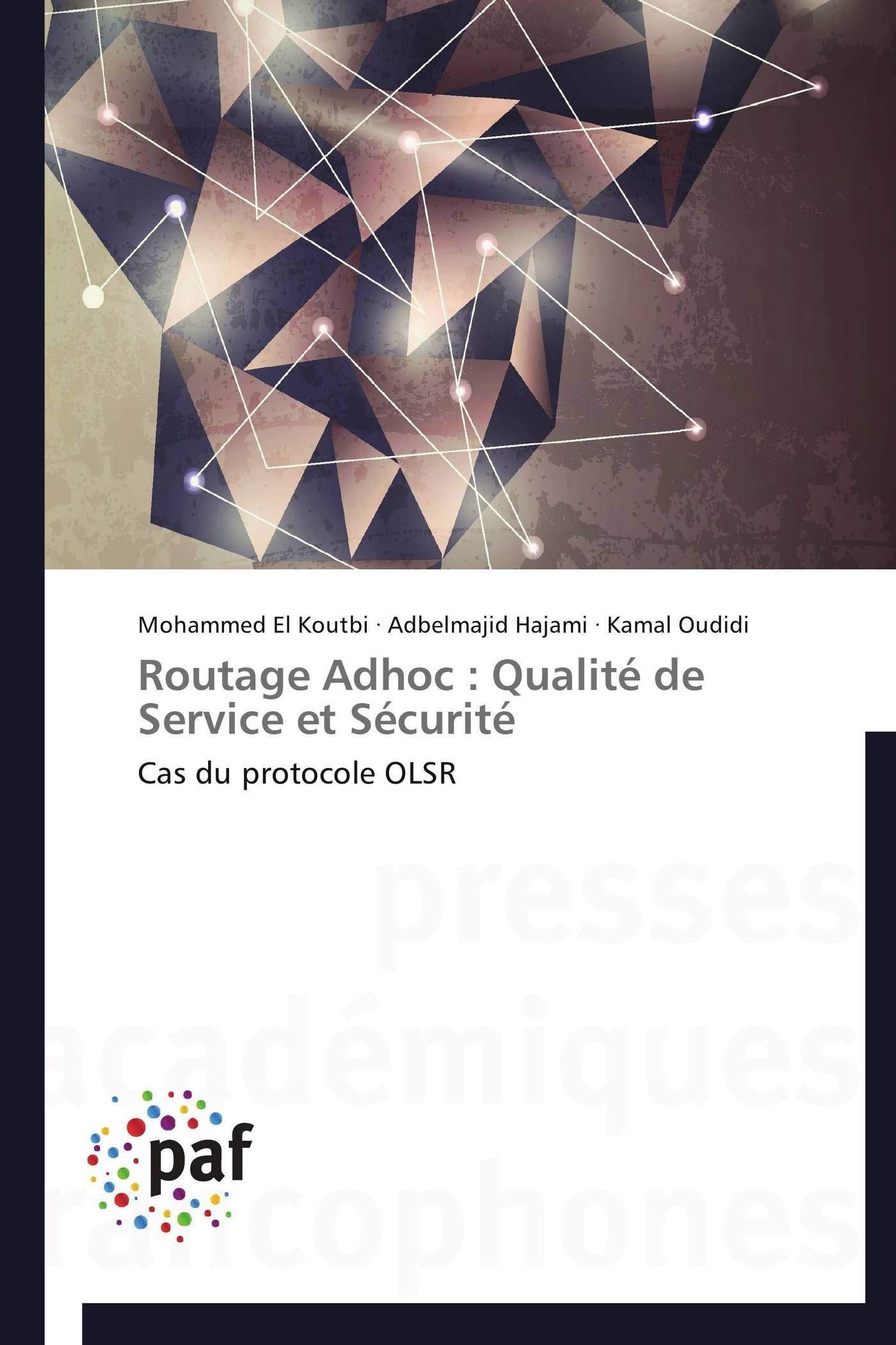 Routage Adhoc : Qualité de Service et Sécurité: Cas du protocole OLSR book