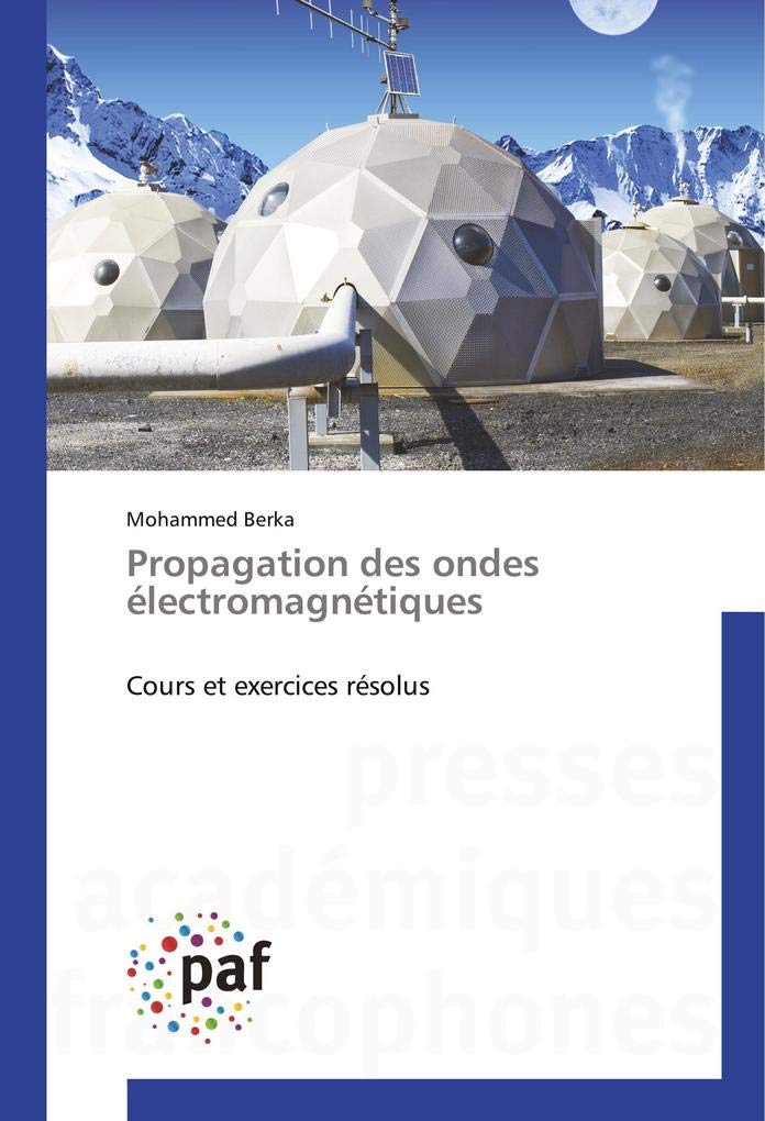 Propagation des ondes électromagnétiques: Cours et exercices résolus book