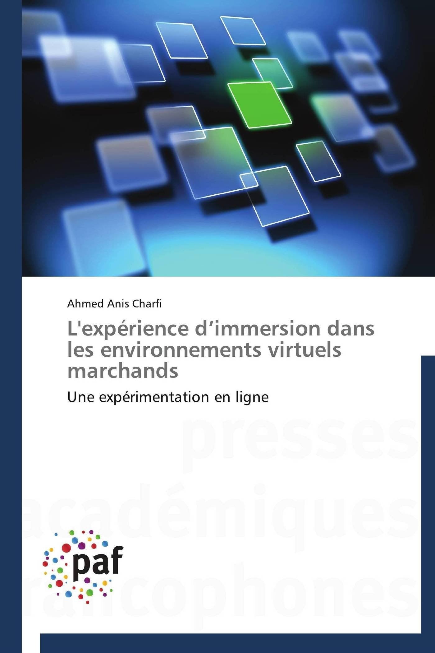 L'expérience d’immersion dans les environnements virtuels marchands: Une expérimentation en ligne book