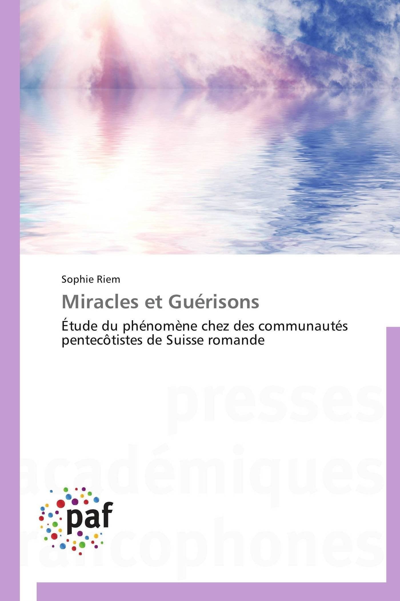 Miracles et Guérisons: Étude du phénomène chez des communautés pentecôtistes de Suisse romande book
