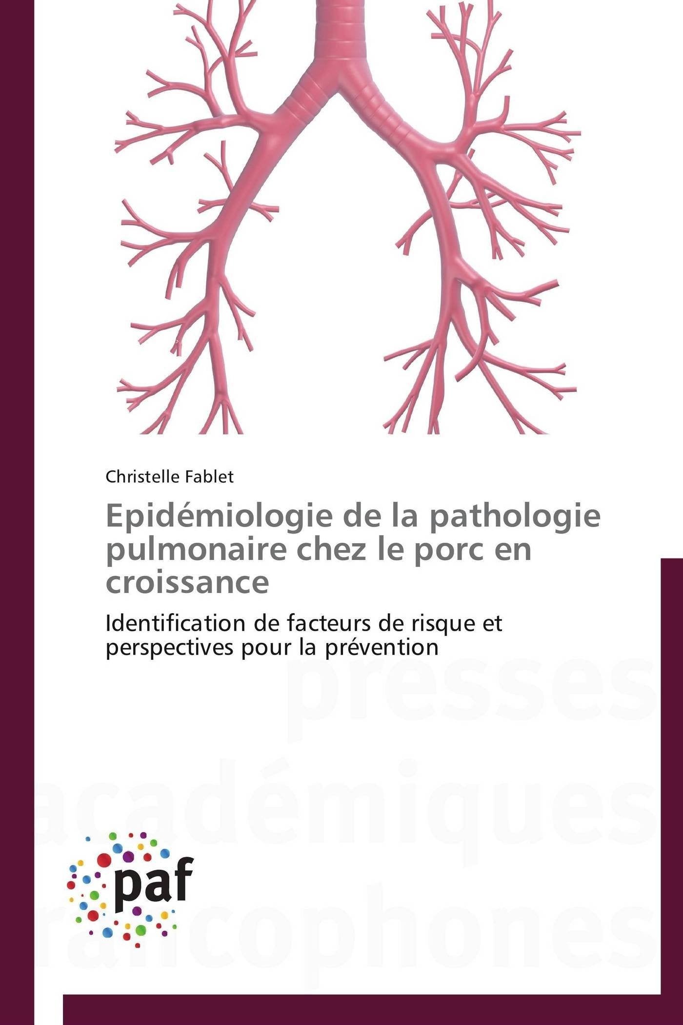 Epidémiologie de la pathologie pulmonaire chez le porc en croissance: Identification de facteurs de risque et perspectives pour la prévention book