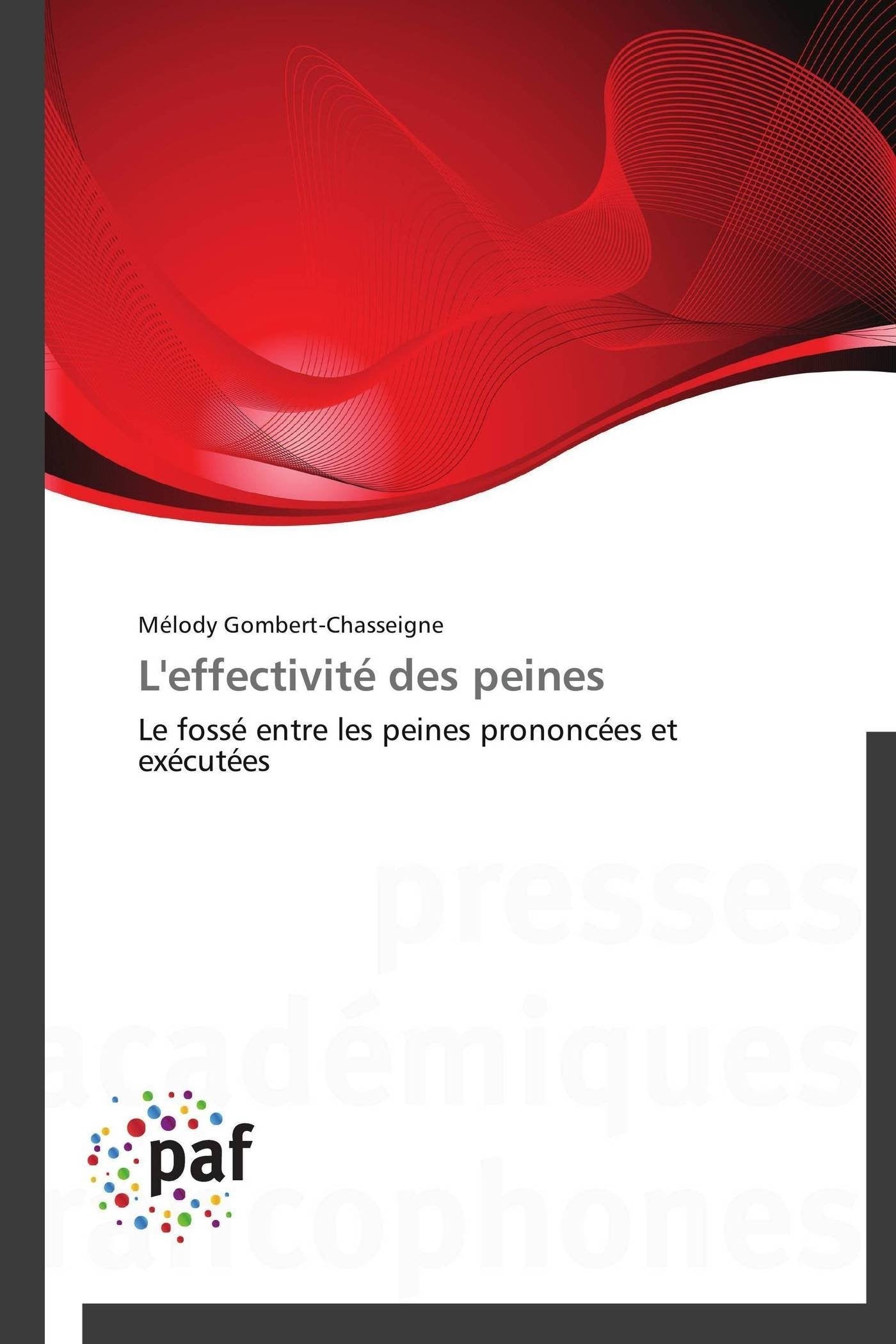 L'effectivité des peines: Le fossé entre les peines prononcées et exécutées book