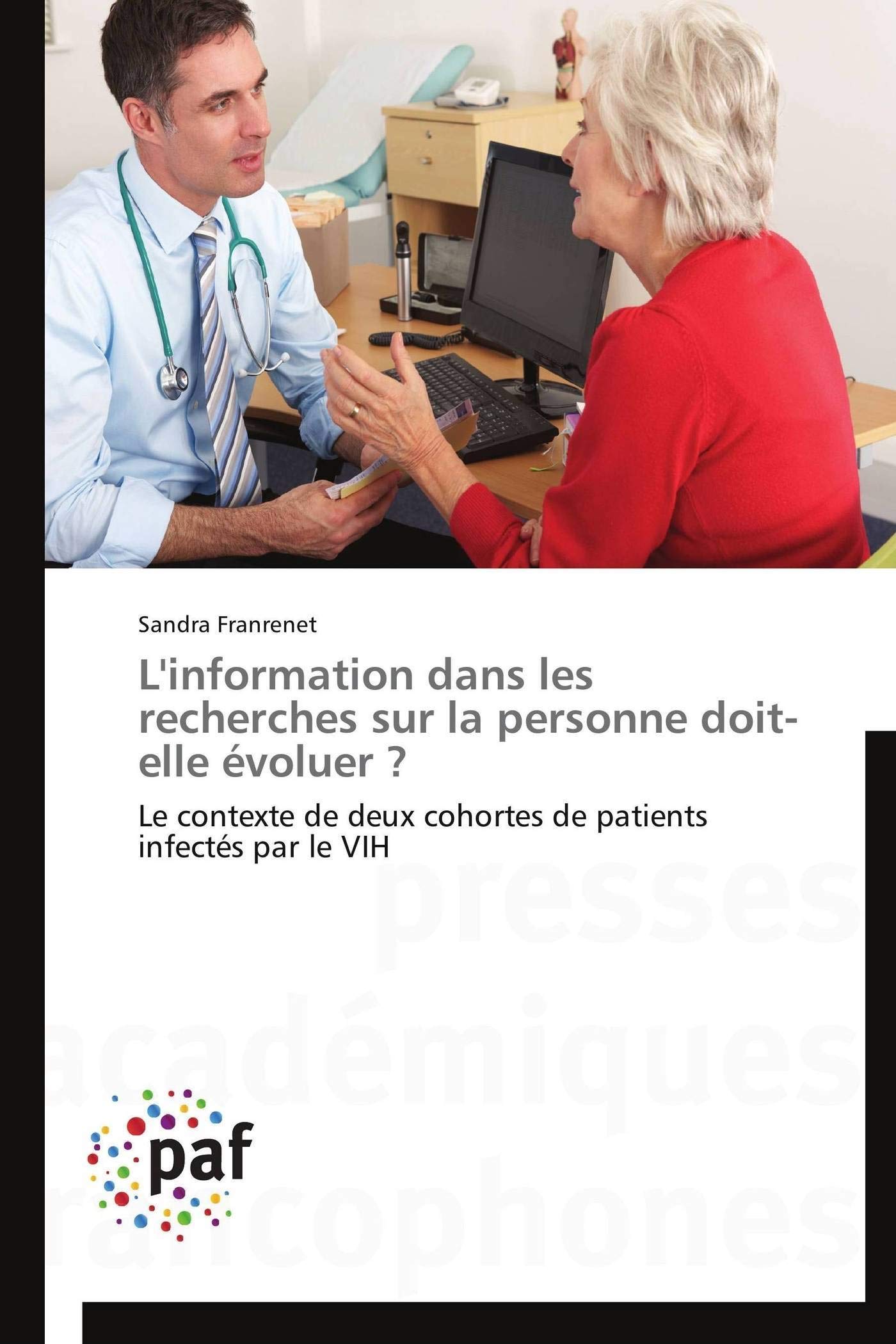 L'information dans les recherches sur la personne doit-elle évoluer ?: Le contexte de deux cohortes de patients infectés par le VIH book