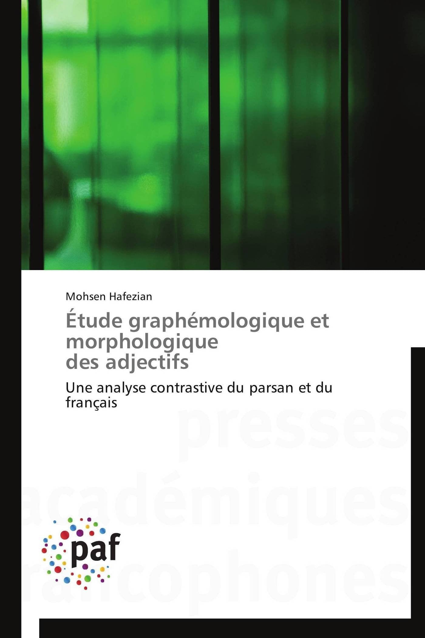 Étude graphémologique et morphologique des adjectifs: Une analyse contrastive du parsan et du français book