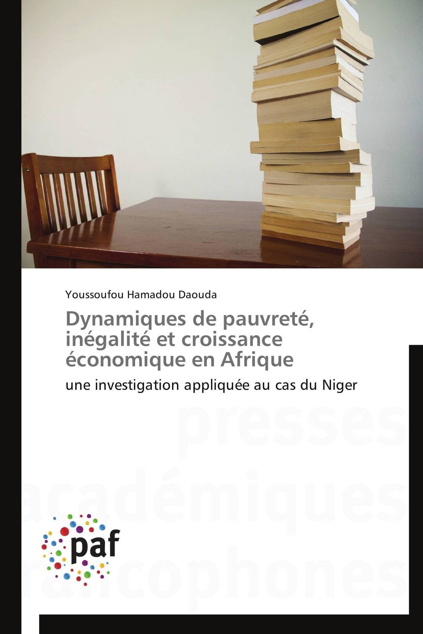 Dynamiques de pauvreté, inégalité et croissance économique en Afrique: une investigation appliquée au cas du Niger book