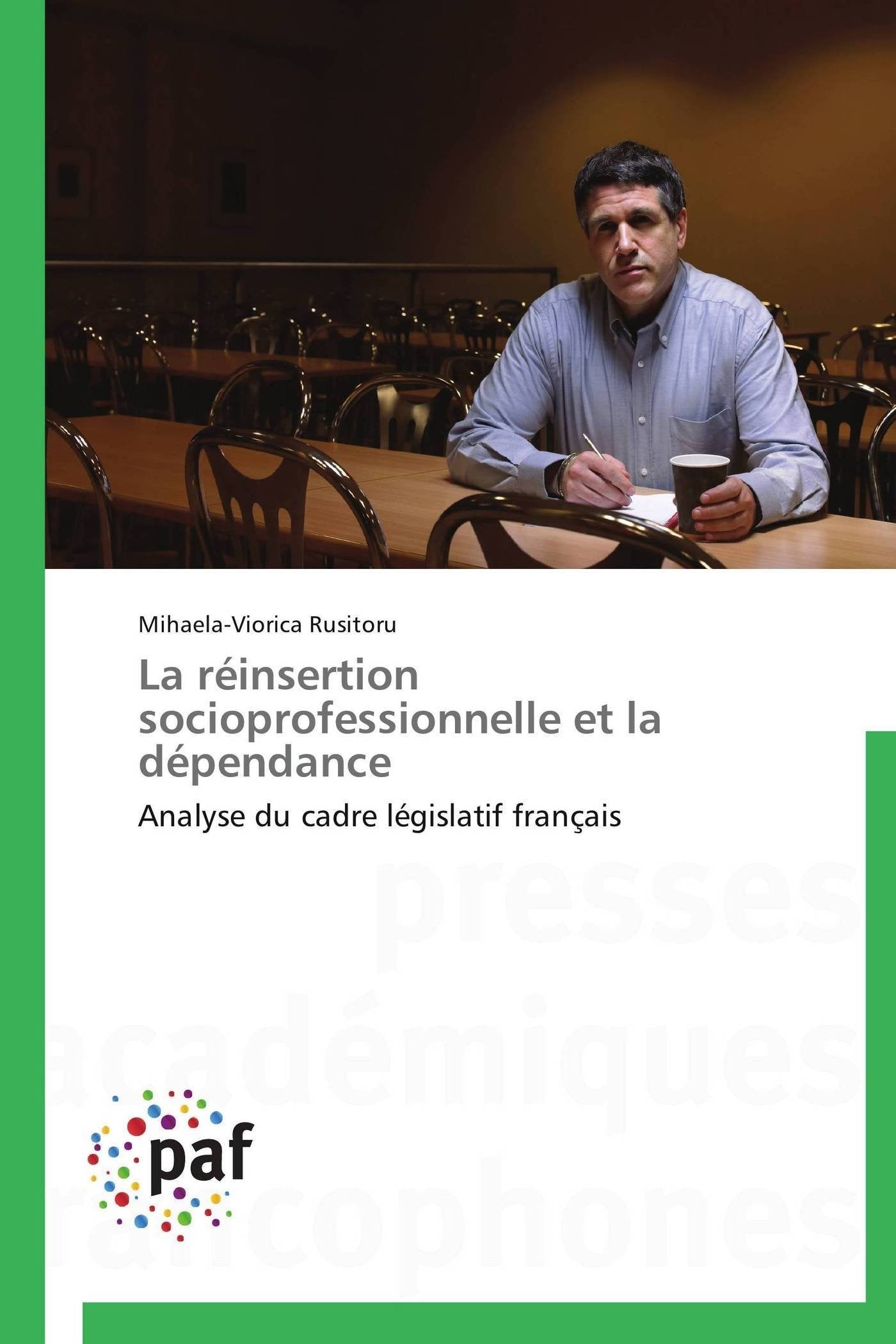 La réinsertion socioprofessionnelle et la dépendance book