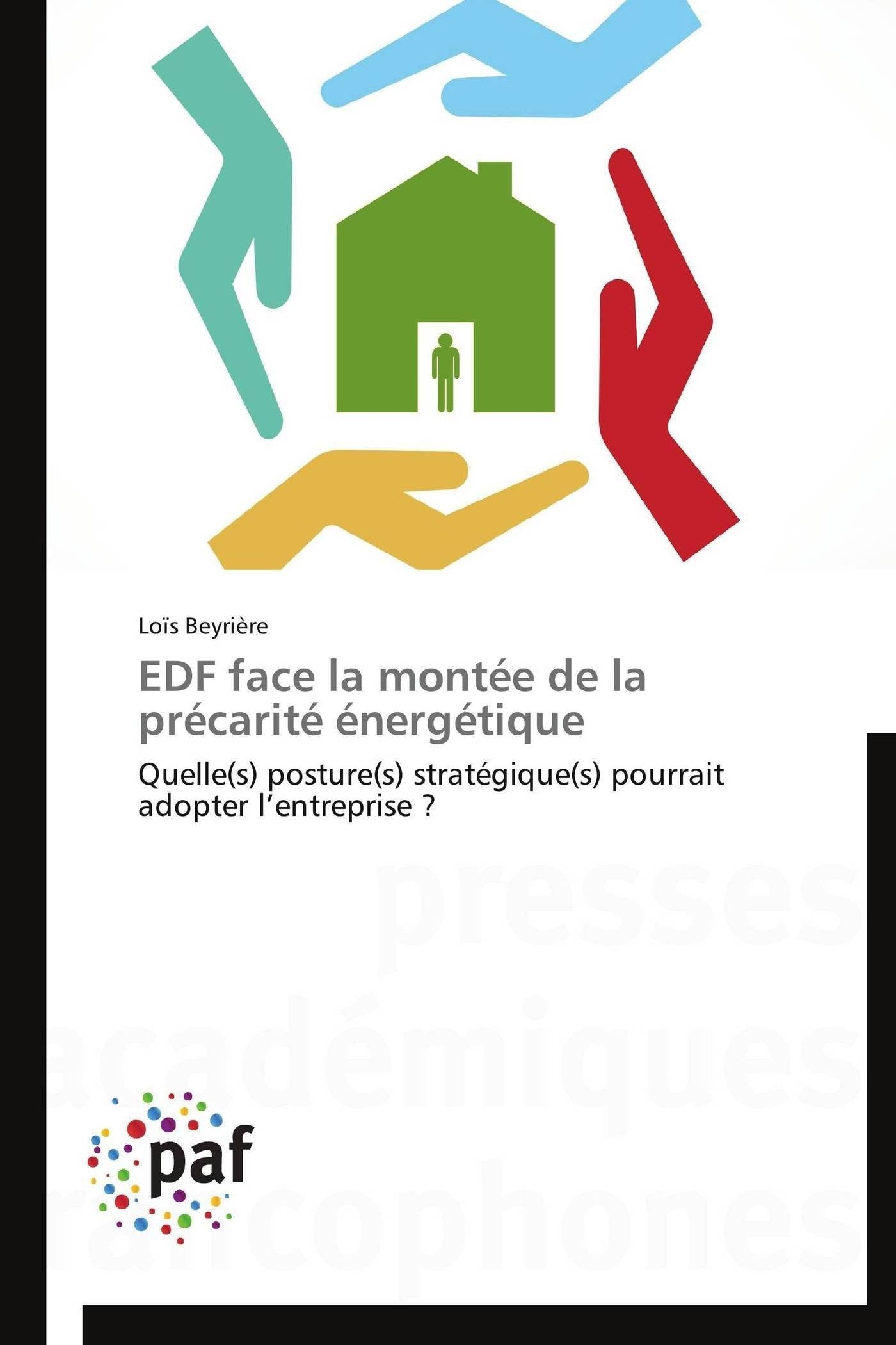 EDF face la montée de la précarité énergétique: Quelle(s) posture(s) stratégique(s) pourrait adopter l’entreprise ? book