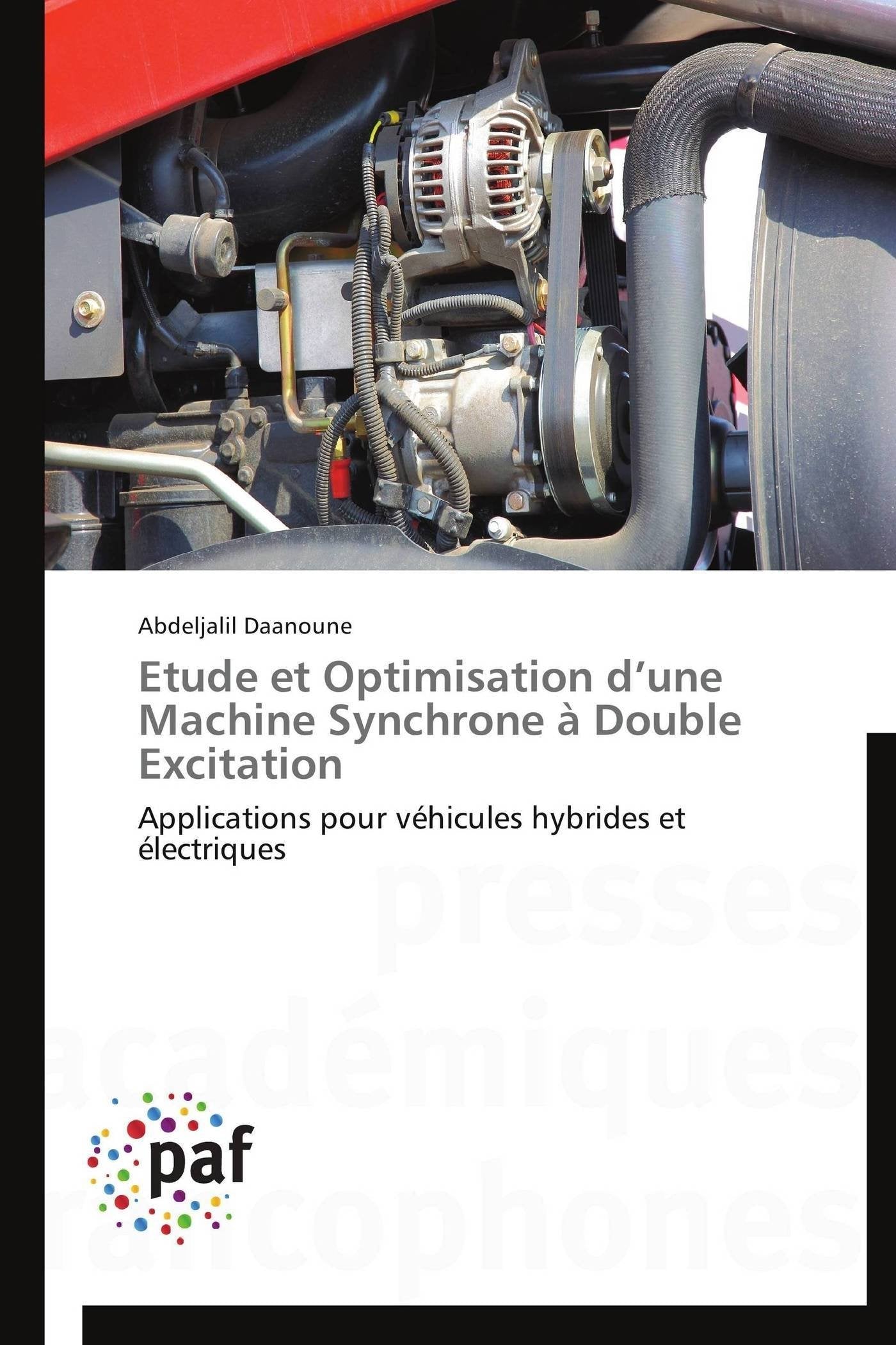 Etude et Optimisation d’une Machine Synchrone à Double Excitation: Applications pour véhicules hybrides et électriques book