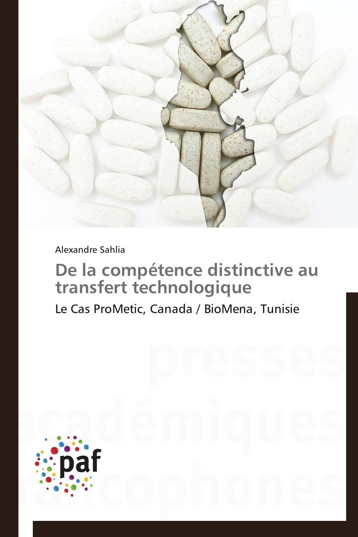 De la compétence distinctive au transfert technologique: Le Cas ProMetic, Canada / BioMena, Tunisie book