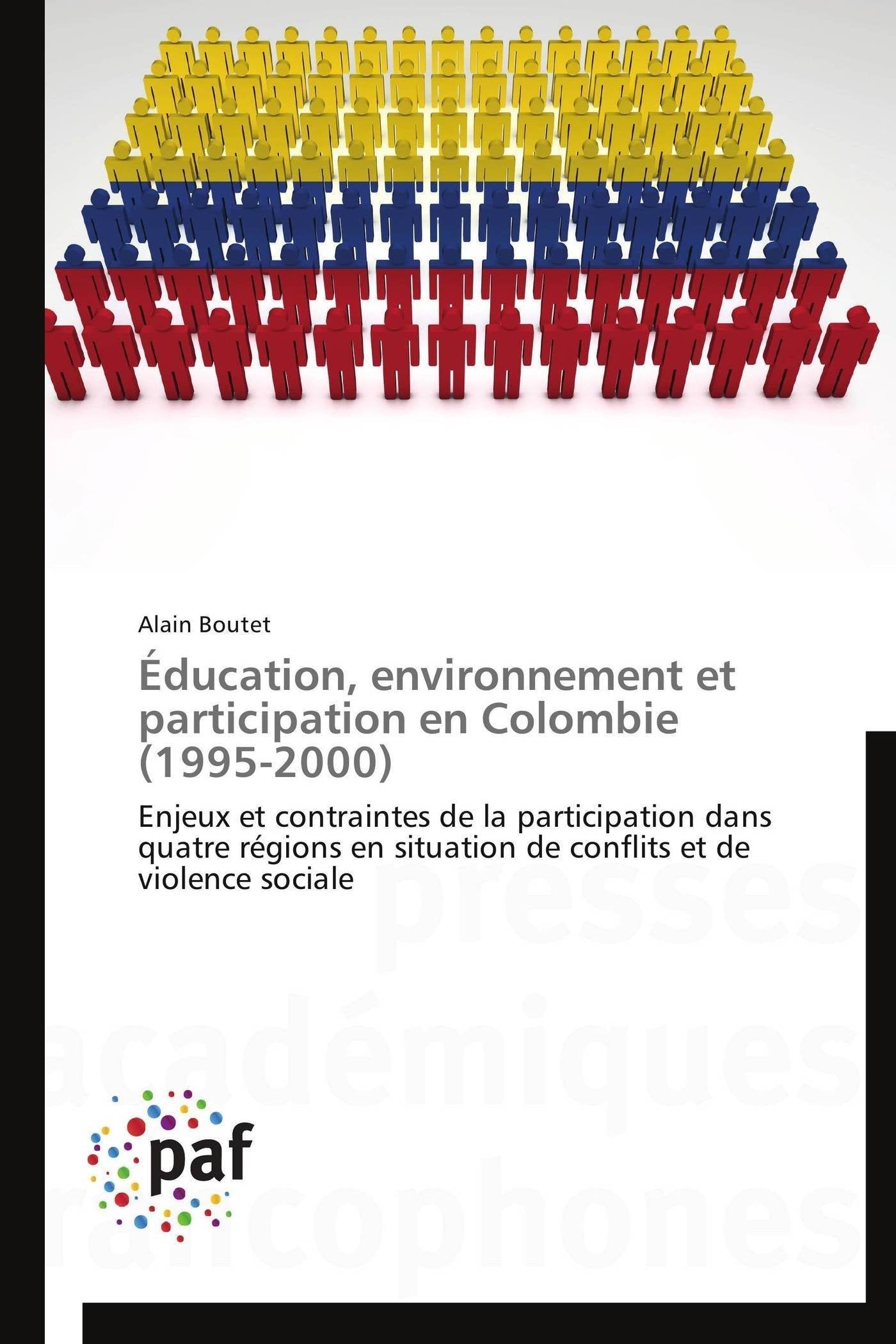 Éducation, environnement et participation en Colombie (1995-2000): Enjeux et contraintes de la participation dans quatre régions en situation de conflits et de violence sociale book