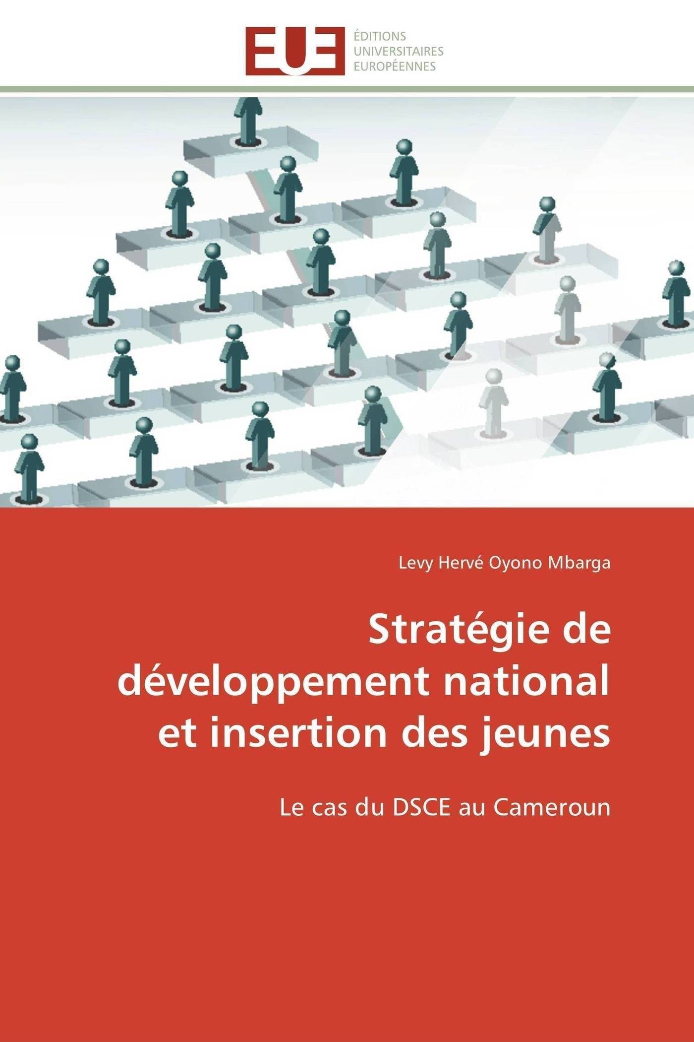 Stratégie de développement national et insertion des jeunes: Le cas du DSCE au Cameroun book