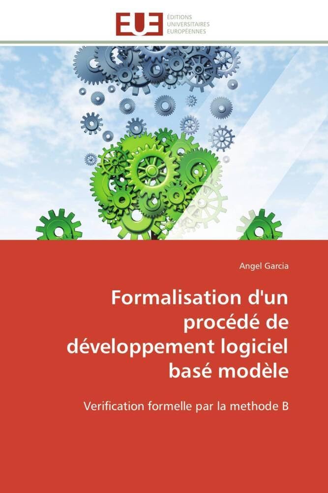 Formalisation d'un procédé de développement logiciel basé modèle: Verification formelle par la methode B book