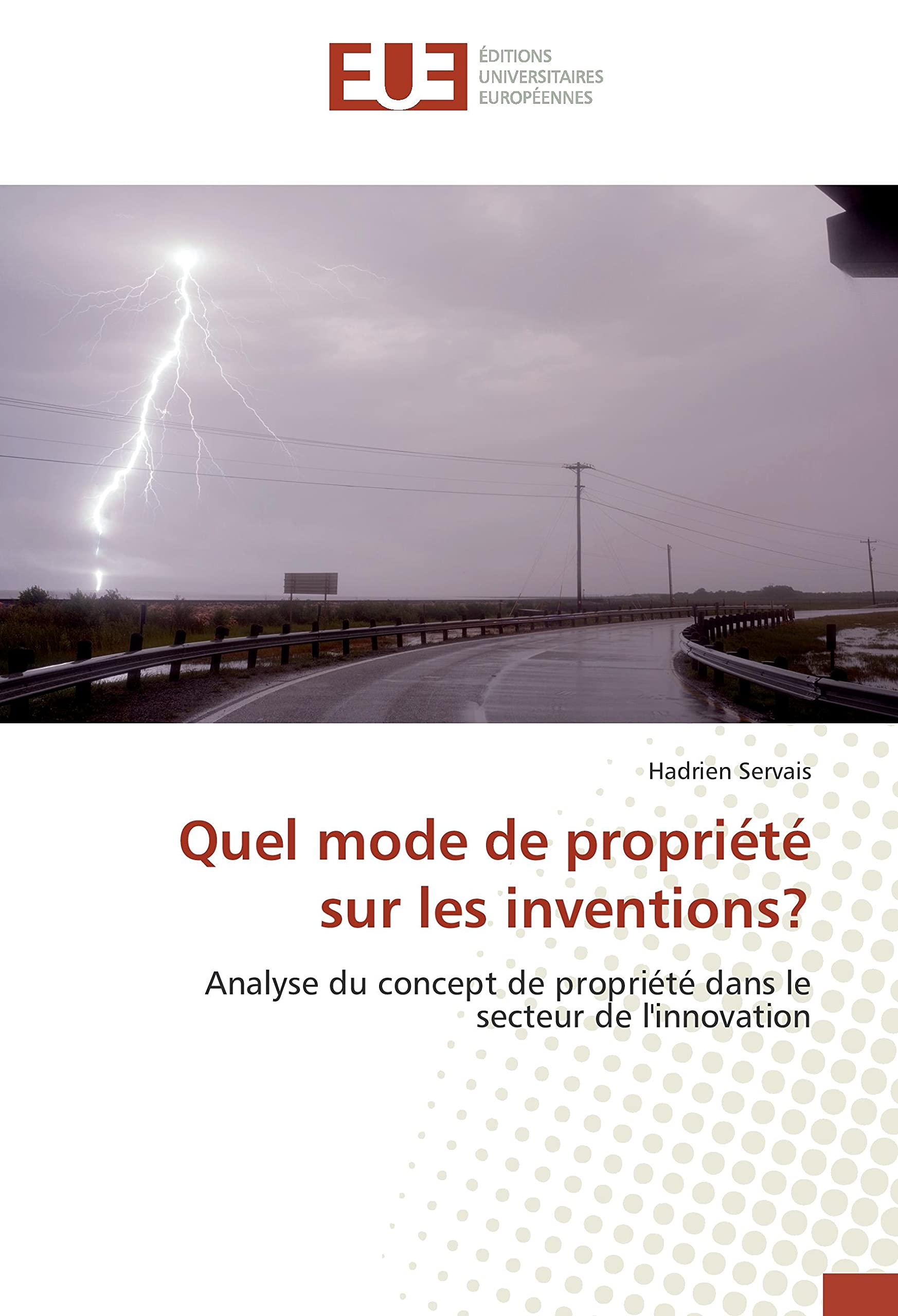 Quel mode de propriété sur les inventions?: Analyse du concept de propriété dans le secteur de l'innovation book