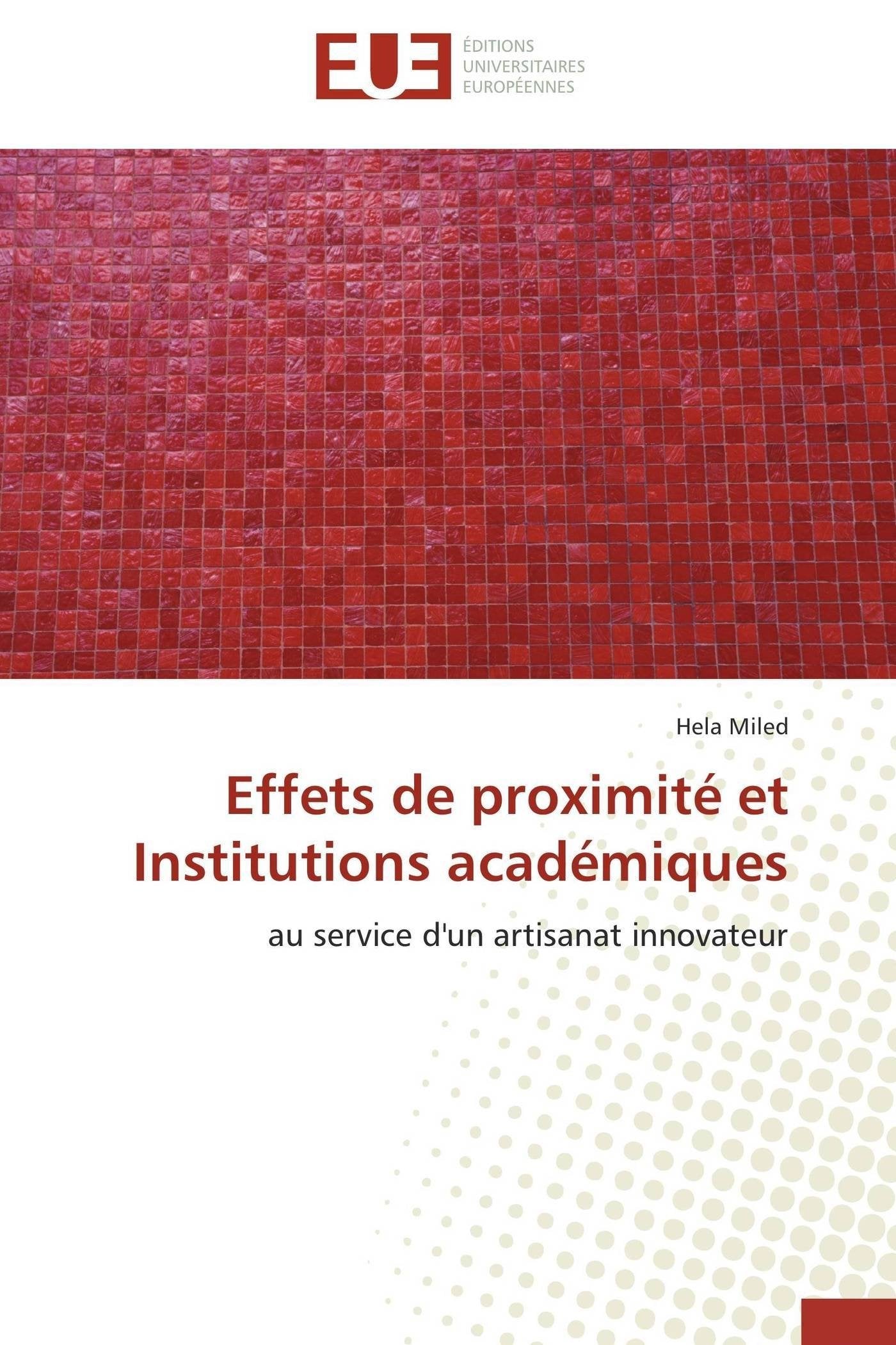 Effets de proximité et Institutions académiques: au service d'un artisanat innovateur book