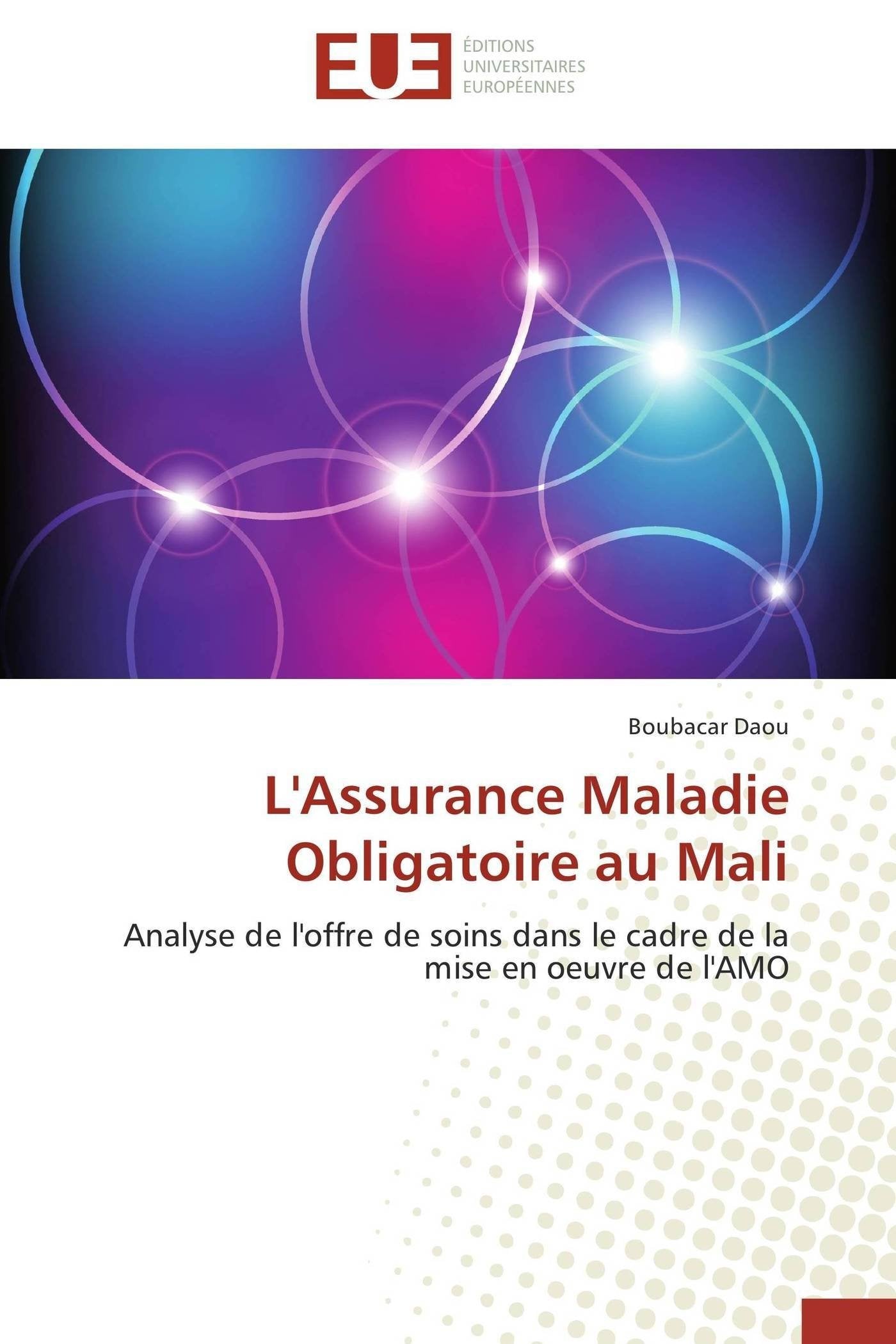 L'Assurance Maladie Obligatoire au Mali: Analyse de l'offre de soins dans le cadre de la mise en oeuvre de l'AMO book
