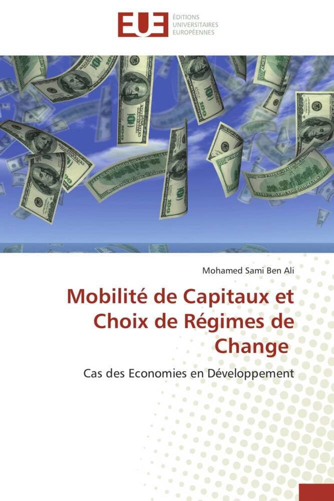 Mobilité de Capitaux et Choix de Régimes de Change: Cas des Economies en Développement book