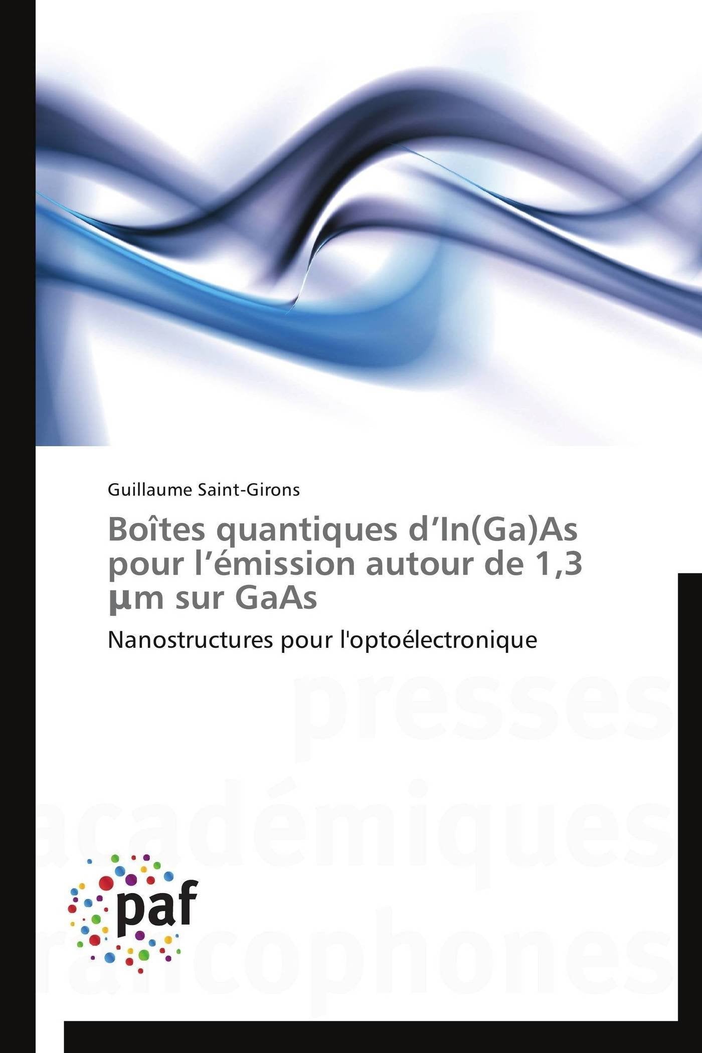 Boîtes quantiques d’In(Ga)As pour l’émission autour de 1,3 μm sur GaAs: Nanostructures pour l'optoélectronique book