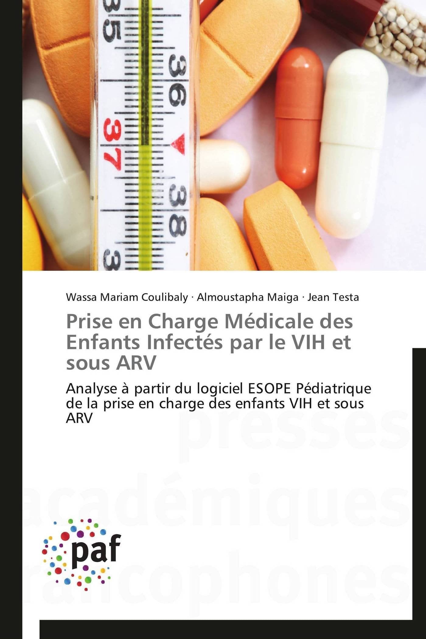 Prise en Charge Médicale des Enfants Infectés par le VIH et sous ARV: Analyse à partir du logiciel ESOPE Pédiatrique de la prise en charge des enfants VIH et sous ARV book