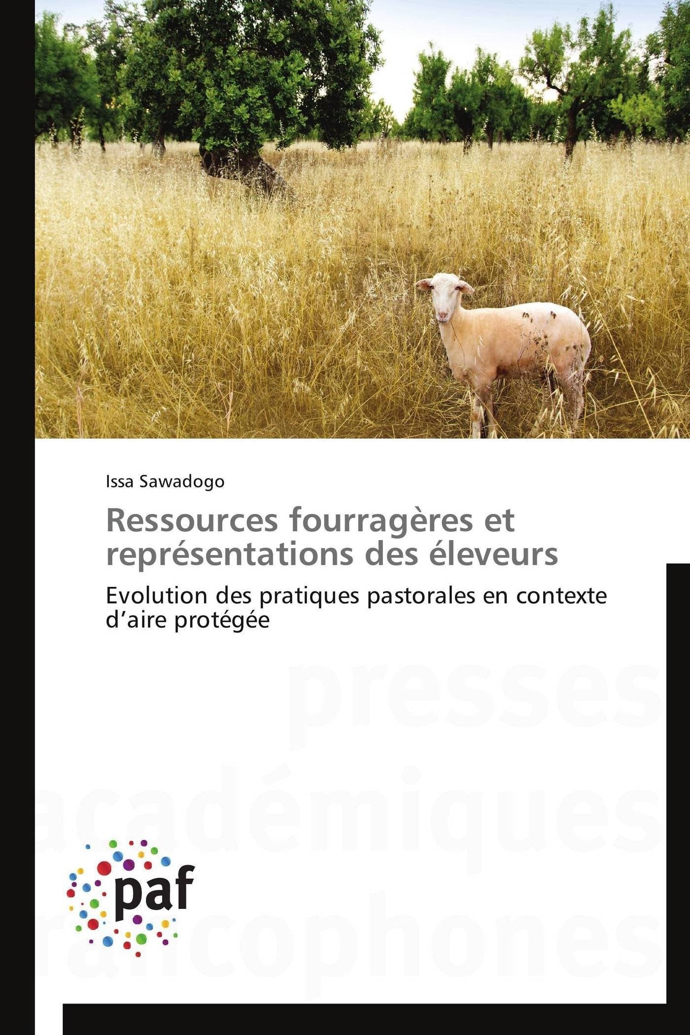 Ressources fourragères et représentations des éleveurs: Evolution des pratiques pastorales en contexte d’aire protégée book