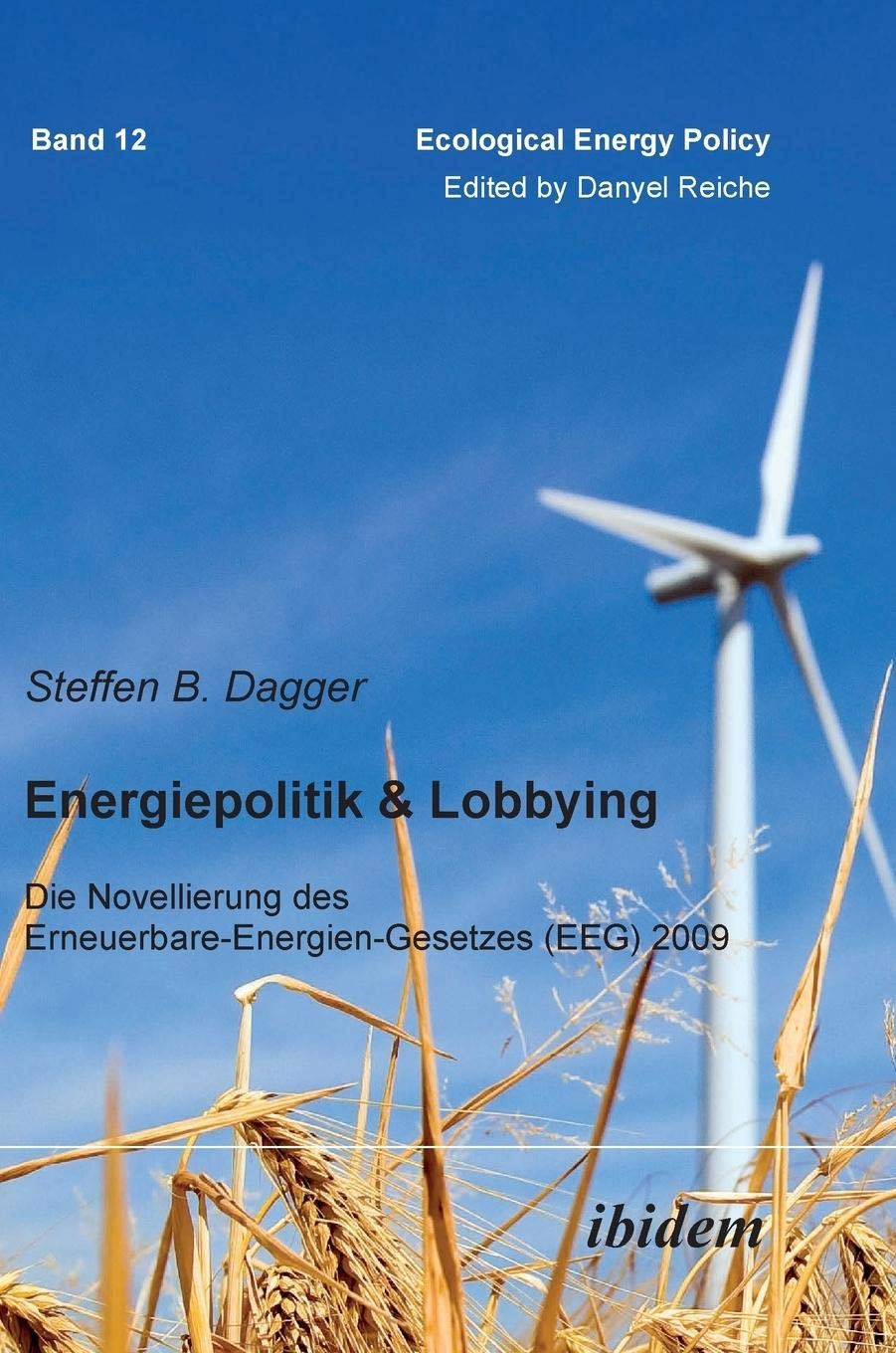 Energiepolitik & Lobbying : Die Novellierung des Erneuerbare-Energien-Gesetzes (EEG) 2009 Law