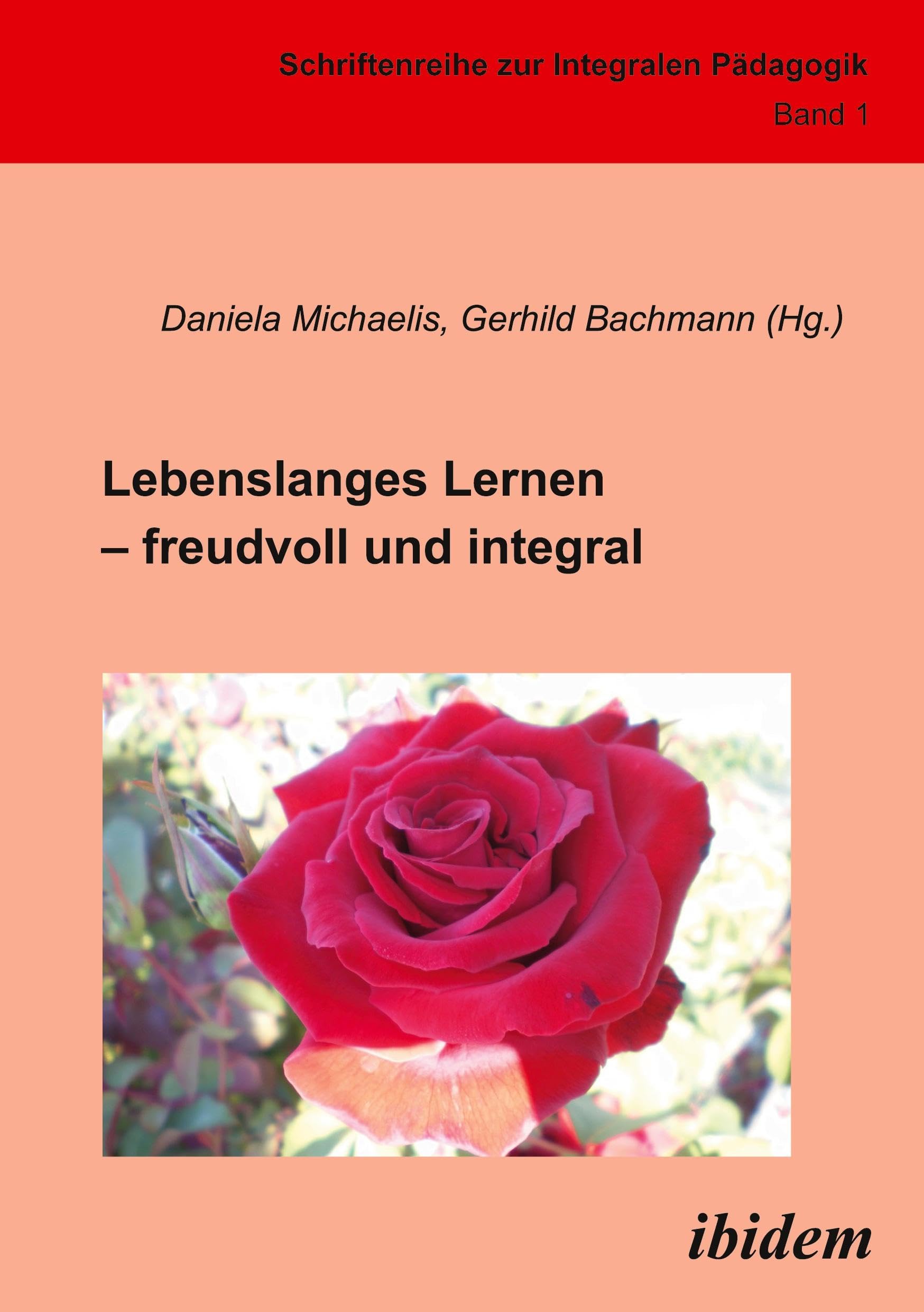 Lebenslanges Lernen - freudvoll und integral (Integrale Pädagogik) Books