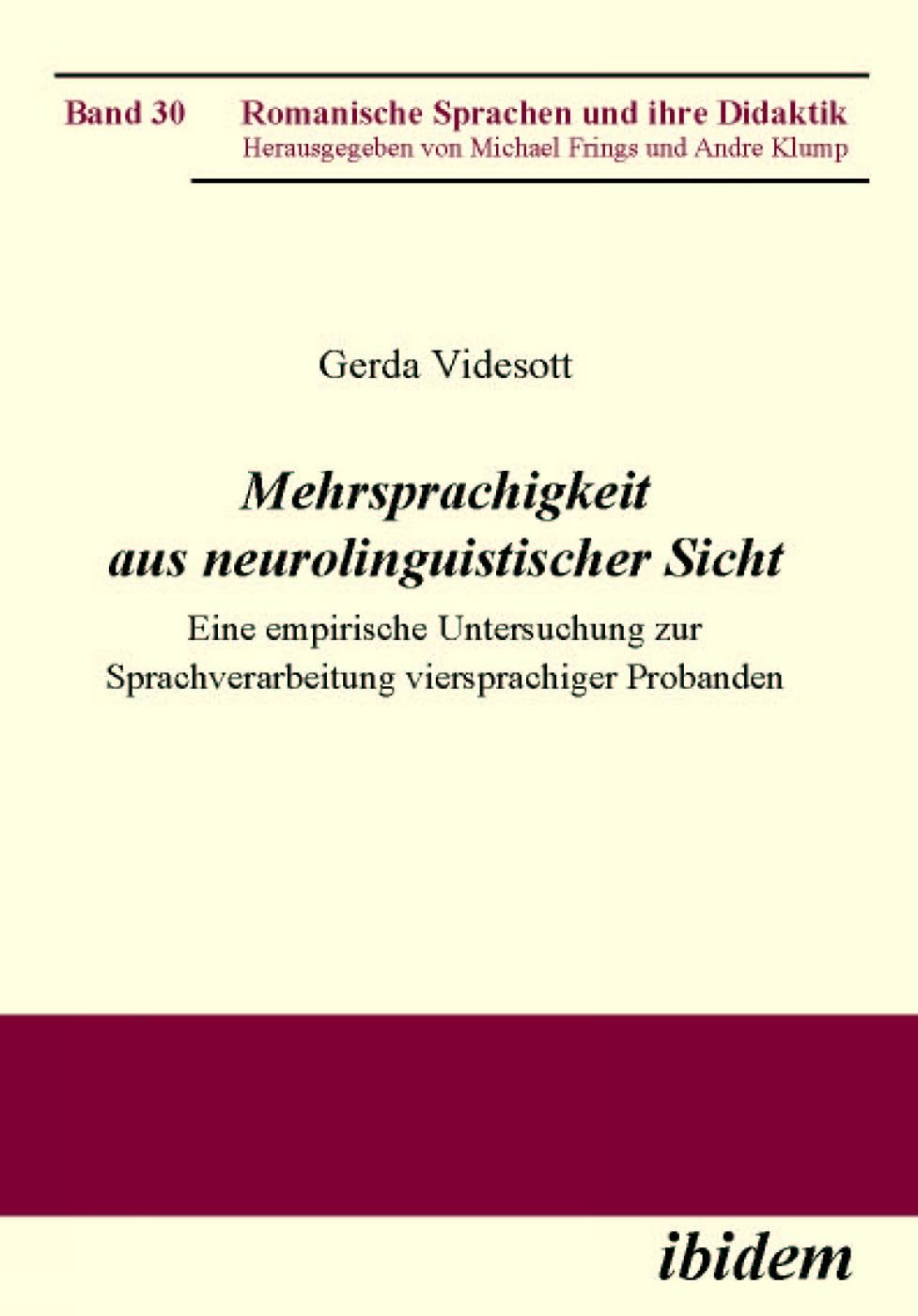 Mehrsprachigkeit aus neurolinguistischer Sicht: Eine empirische Untersuchung zur Sprachverarbeitung viersprachiger Probanden (Romanische Sprachen und ihre Didaktik) Social Sciences