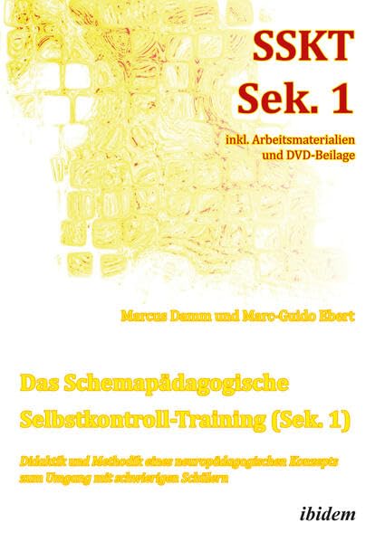 Das Schemapädagogische Selbstkontroll-Training (Sek. 1). Didaktik und Methodik eines neuropädagogischen Konzepts zum Umgang mit schwierigen Schülern: ... und Studientage (Schemapädagogik kompakt) Education & Training