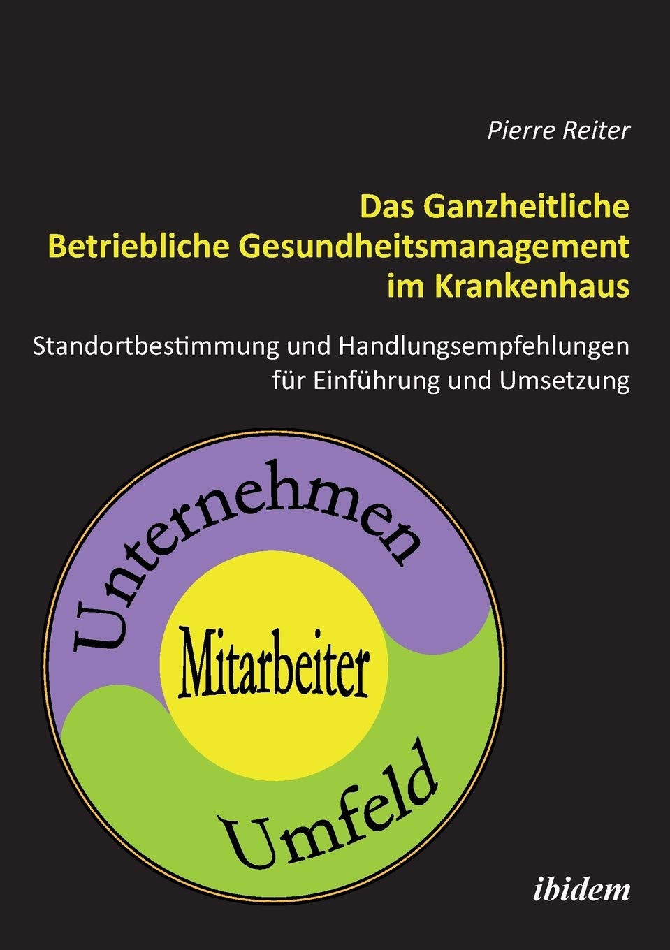 Das Ganzheitliche Betriebliche Gesundheitsmanagement im Krankenhaus Medicine