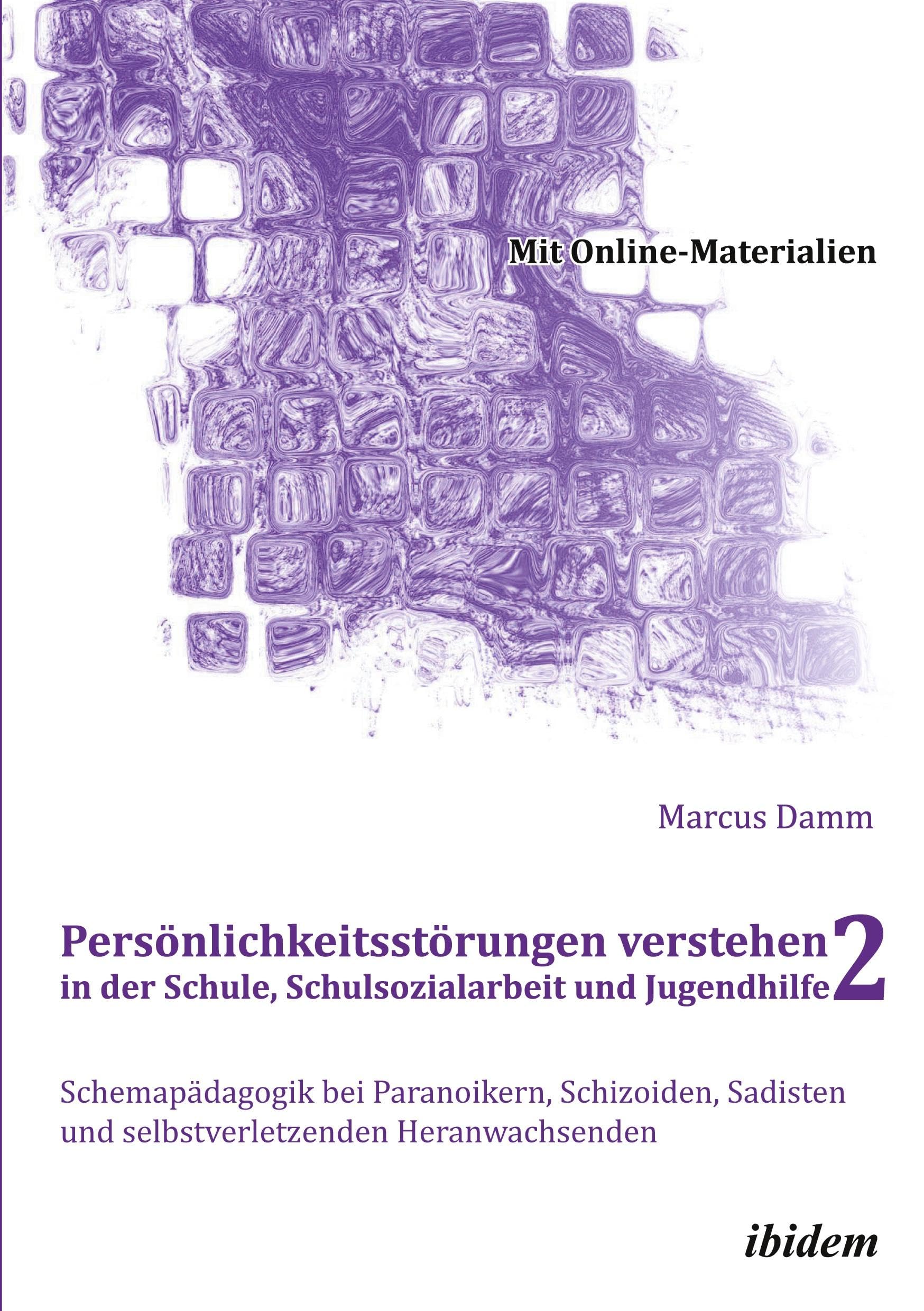 Persönlichkeitsstörungen verstehen in der Schule, Schulsozialarbeit und Jugendhilfe II Social Sciences