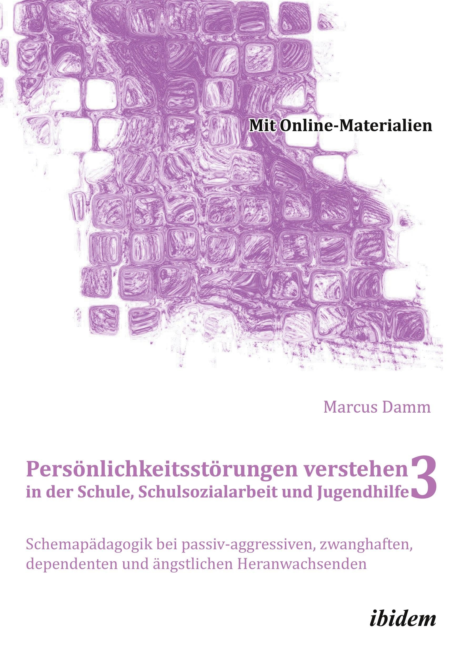 Persönlichkeitsstörungen verstehen in der Schule, Schulsozialarbeit und Jugendhilfe III Social Sciences