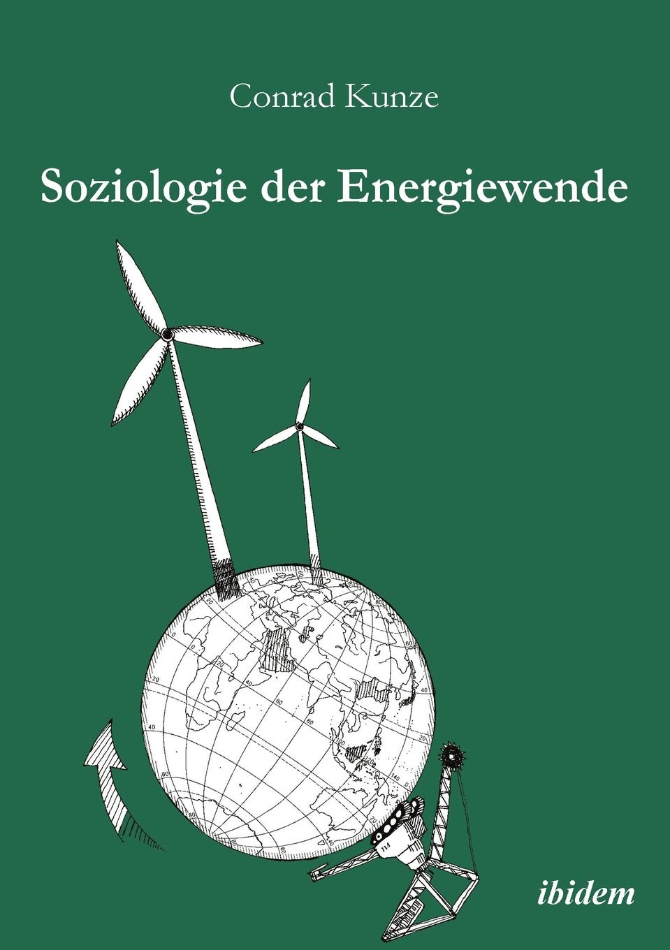 Soziologie der Energiewende. Erneuerbare Energien und die sozio-ökonomische Transition  des ländlichen Raums book