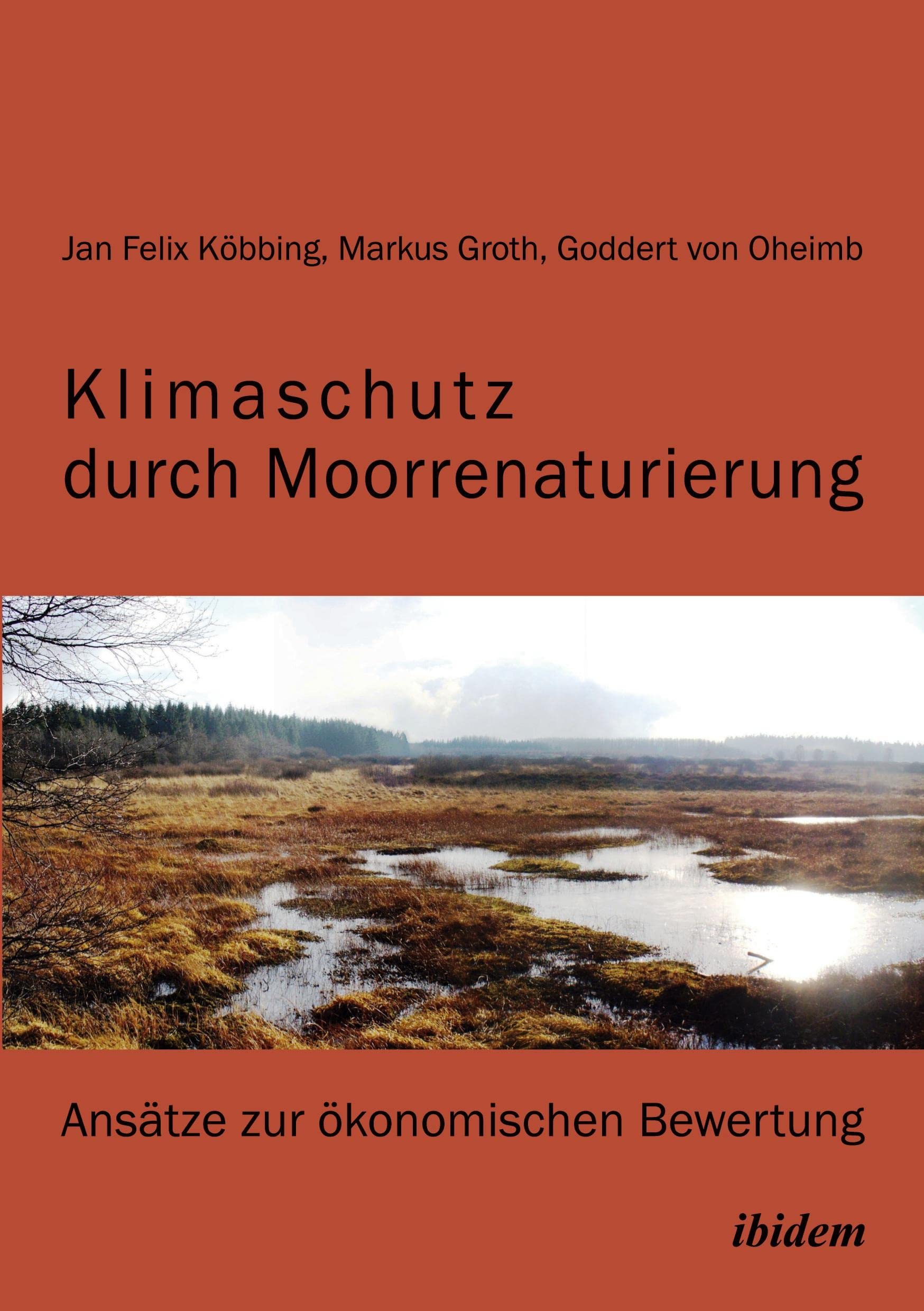 Klimaschutz durch Moorrenaturierung: Ansätze zur ökonomischen Bewertung Geology & Geography