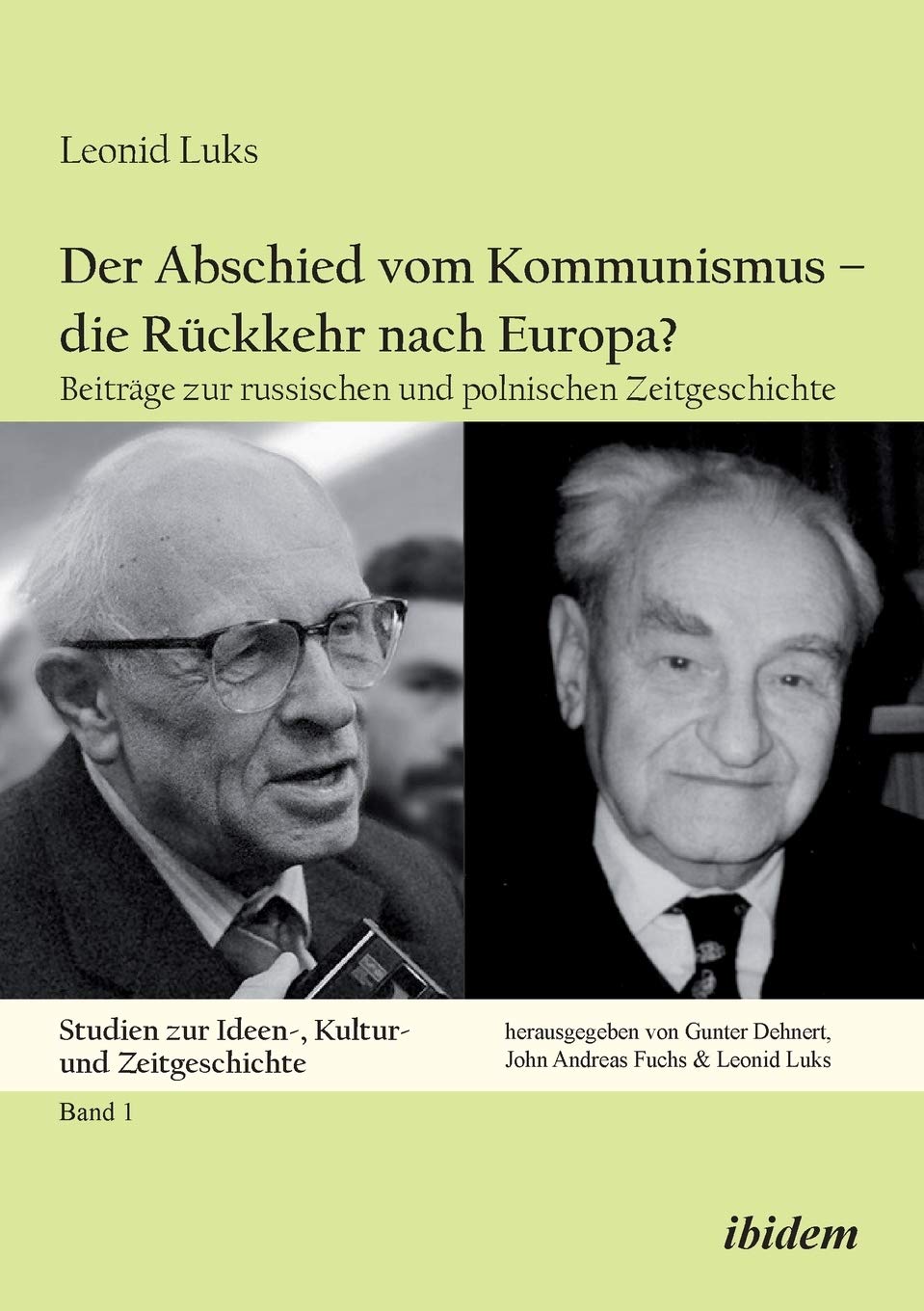 Der Abschied vom Kommunismus - die Rückkehr nach Europa?. Beiträge zur russischen und polnischen Zeitgeschichte Social Sciences